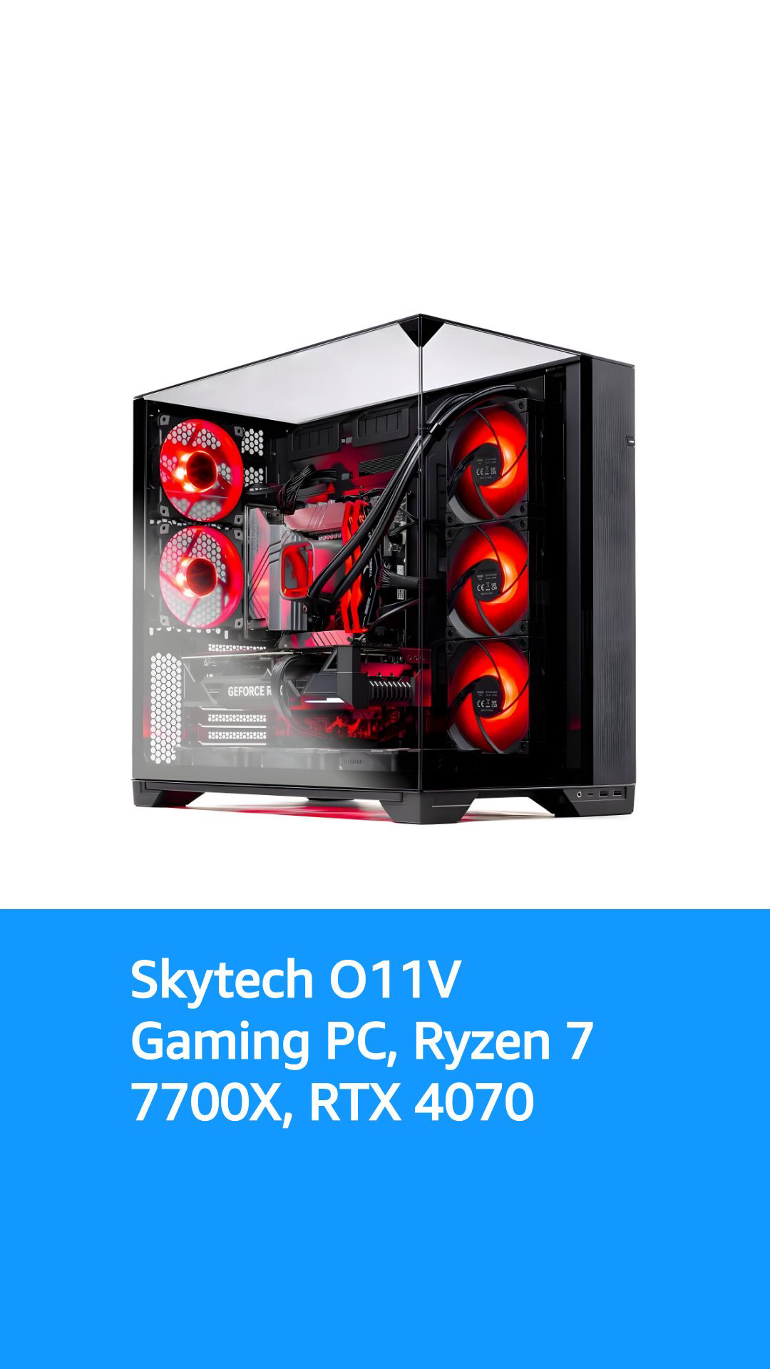 Skytech O11V Gaming PC Desktop, Ryzen 7 7700X 4.5 GHz (5.4GHz