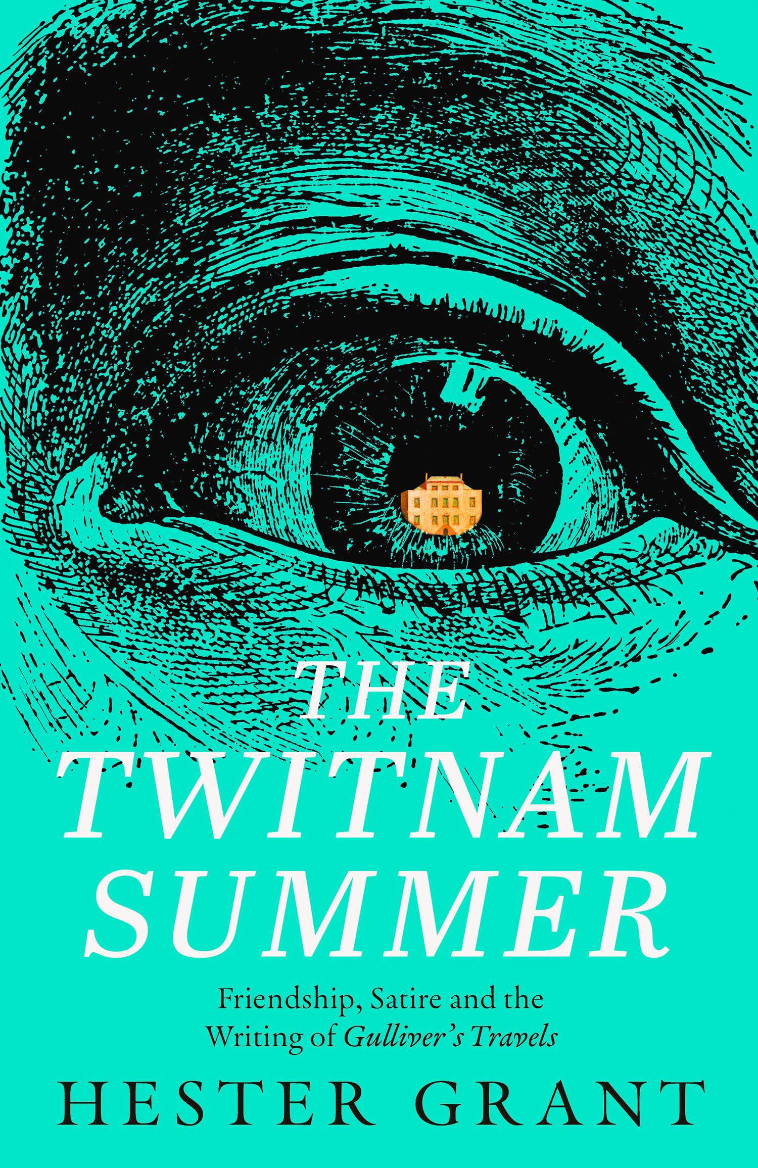 The Twitnam Summer: Friendship, Satire and the Writing of Gulliver’s Travels