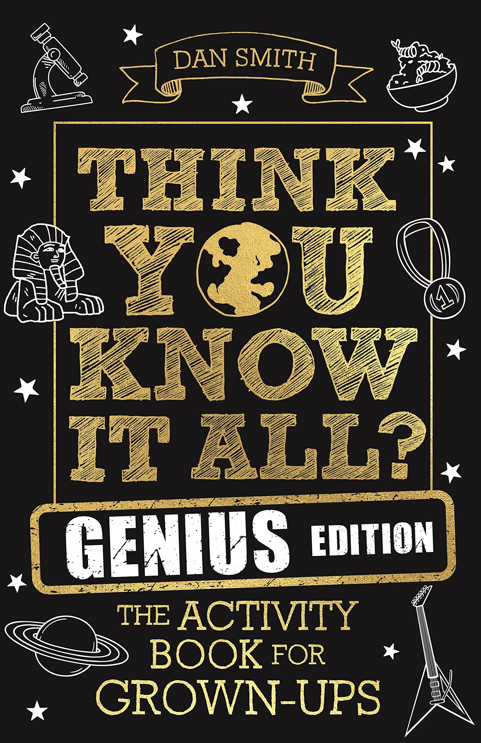 Think You Know It All? Genius Edition: The Activity Book for Grown-ups (Know .