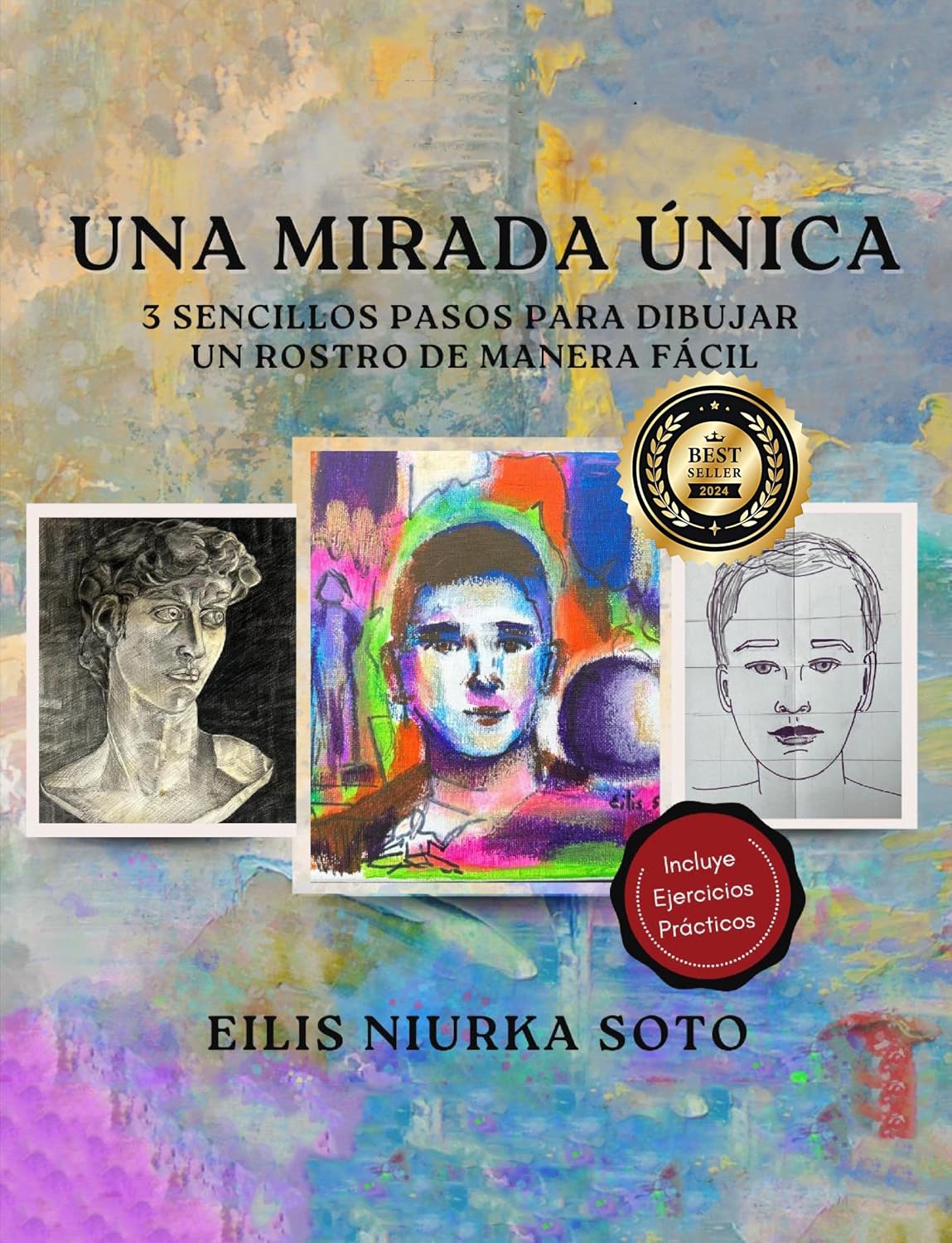 Una Mirada Única: Tres sencillos pasos para dibujar un rostro de manera fácil (Spanish Edition)      Kindle Edition