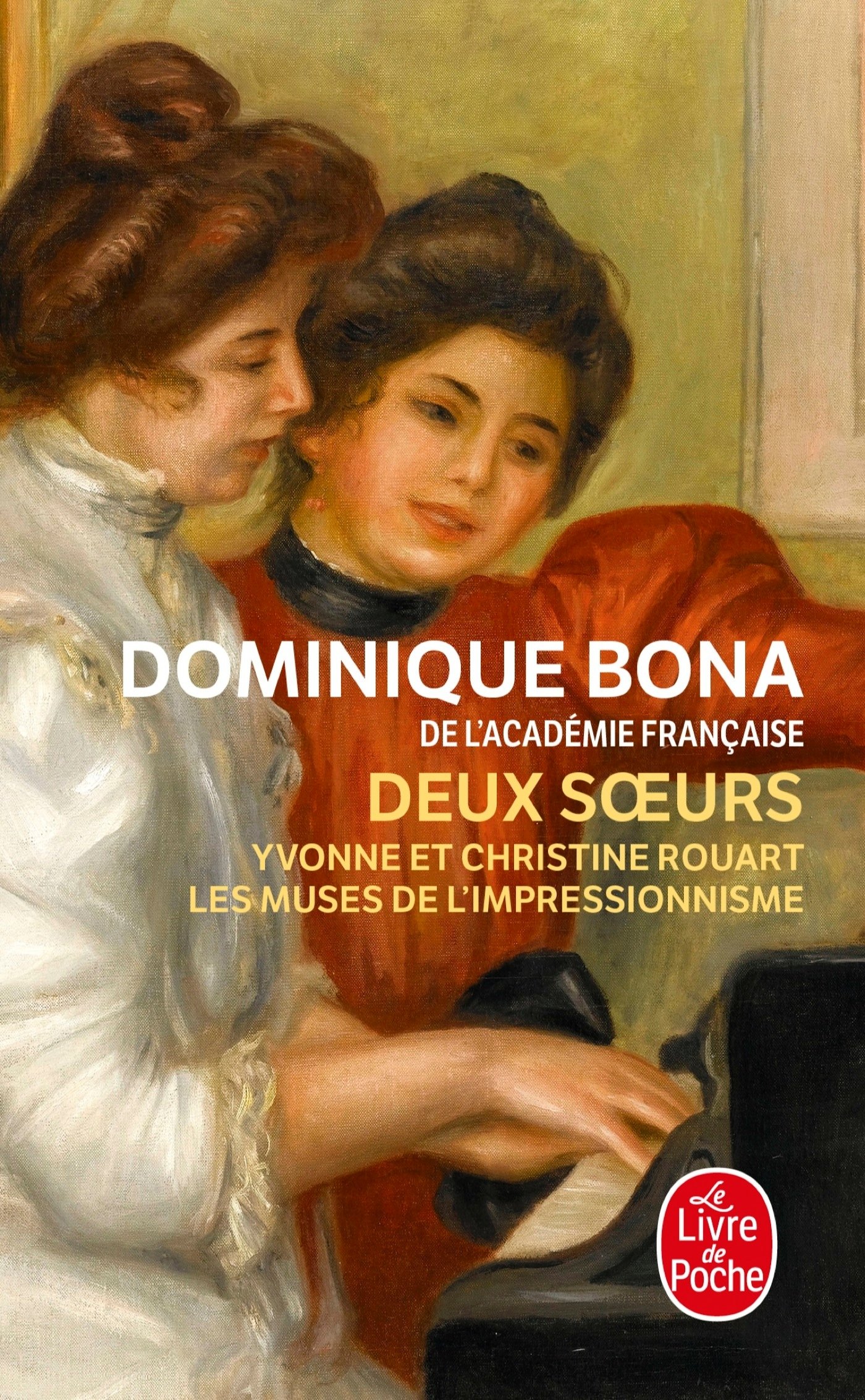 Deux soeurs: Yvonne et Christine Rouart, les muses de l'impressionisme (Litterature & Documents)