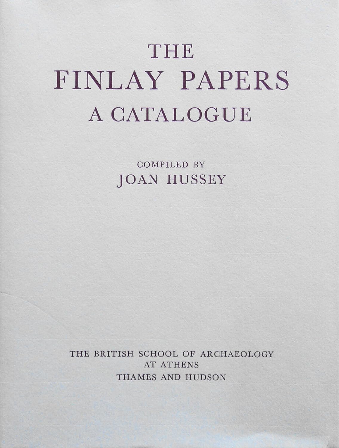 Buy Findlay Papers A Catalogue (British School of Archaeology , Athens