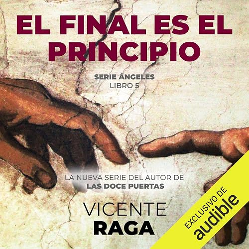 El final es el principio: Ángeles 5