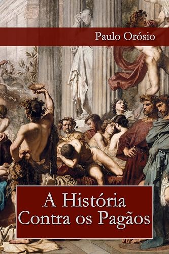 A História Contra os Pagãos