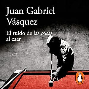 el ruido de las cosas al caer