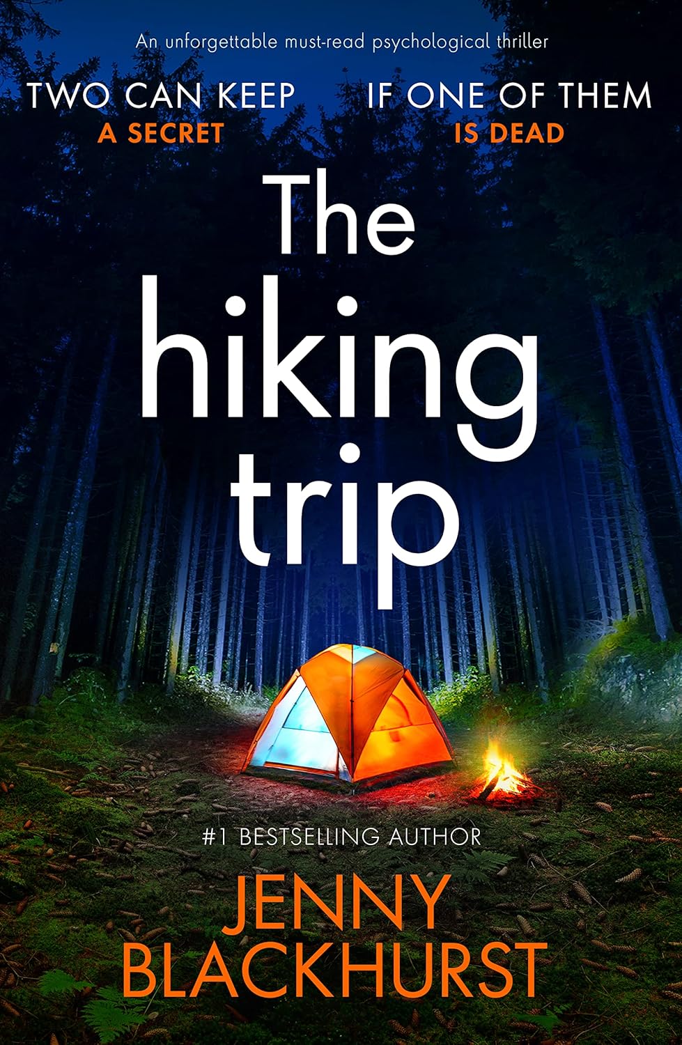The Hiking Trip: An unforgettable must-read psychological thriller