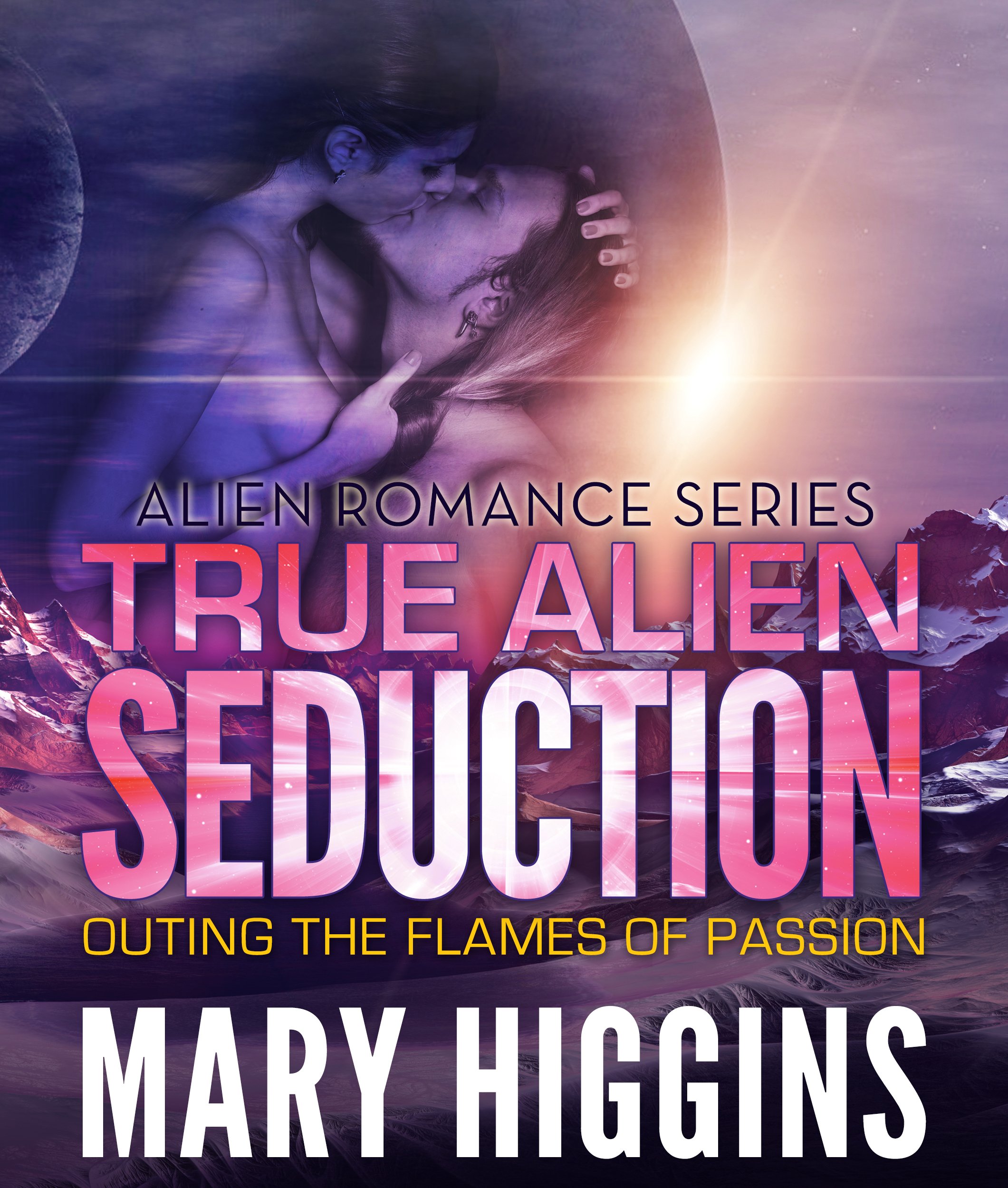 True Alien Seduction: Outing the Flames of Passion (Alien Romance Series)