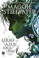 Lírio azul, azul lírio (Vol. 3 A saga dos Corvos)