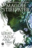 Lírio azul, azul lírio (Vol. 3 A saga dos Corvos)