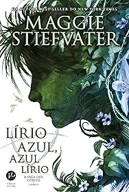 Lírio azul, azul lírio (Vol. 3 A saga dos Corvos)
