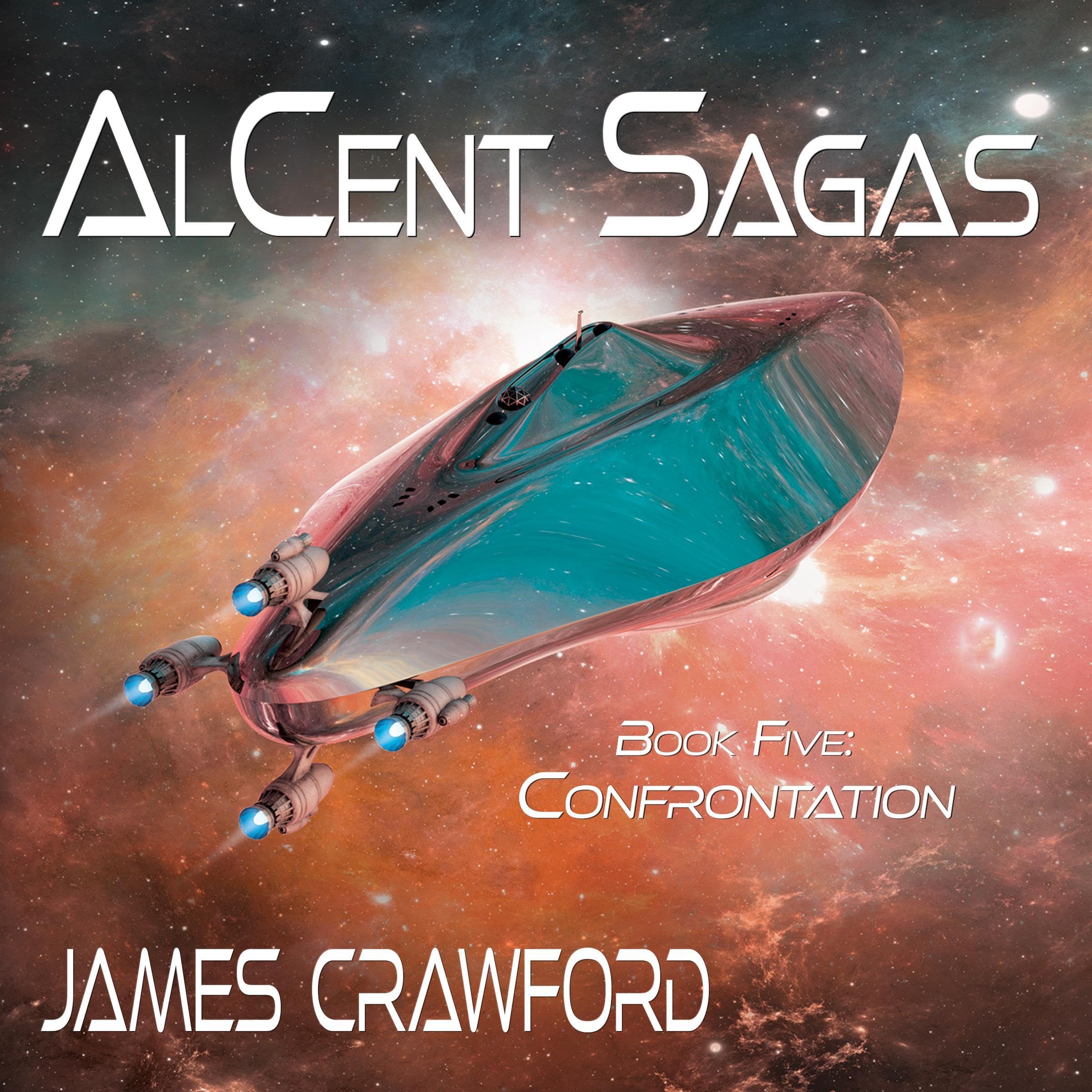 Cover art for AlCent Sagas, Book Five: Confrontation