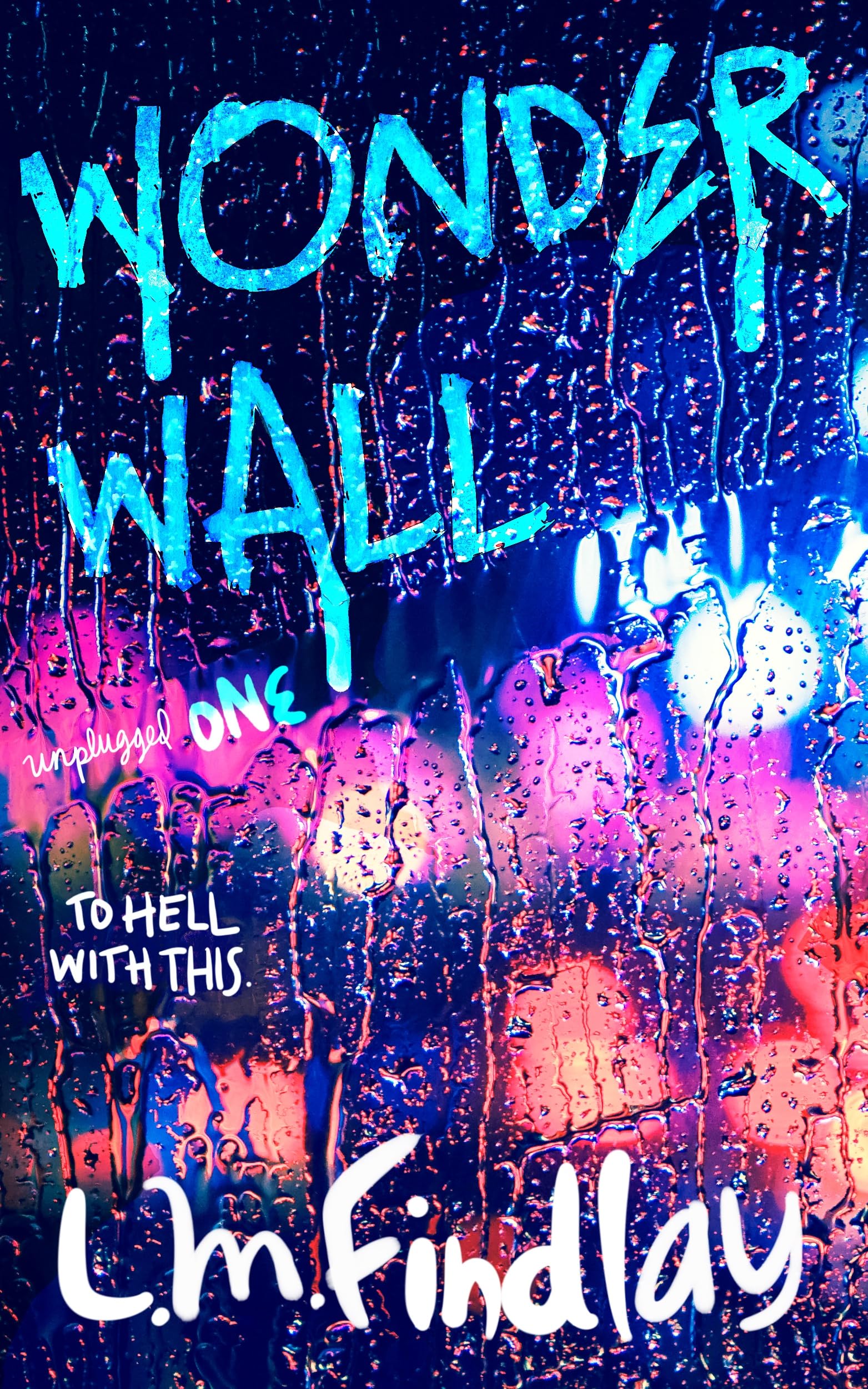 Wonderwall (unplugged Book 1)