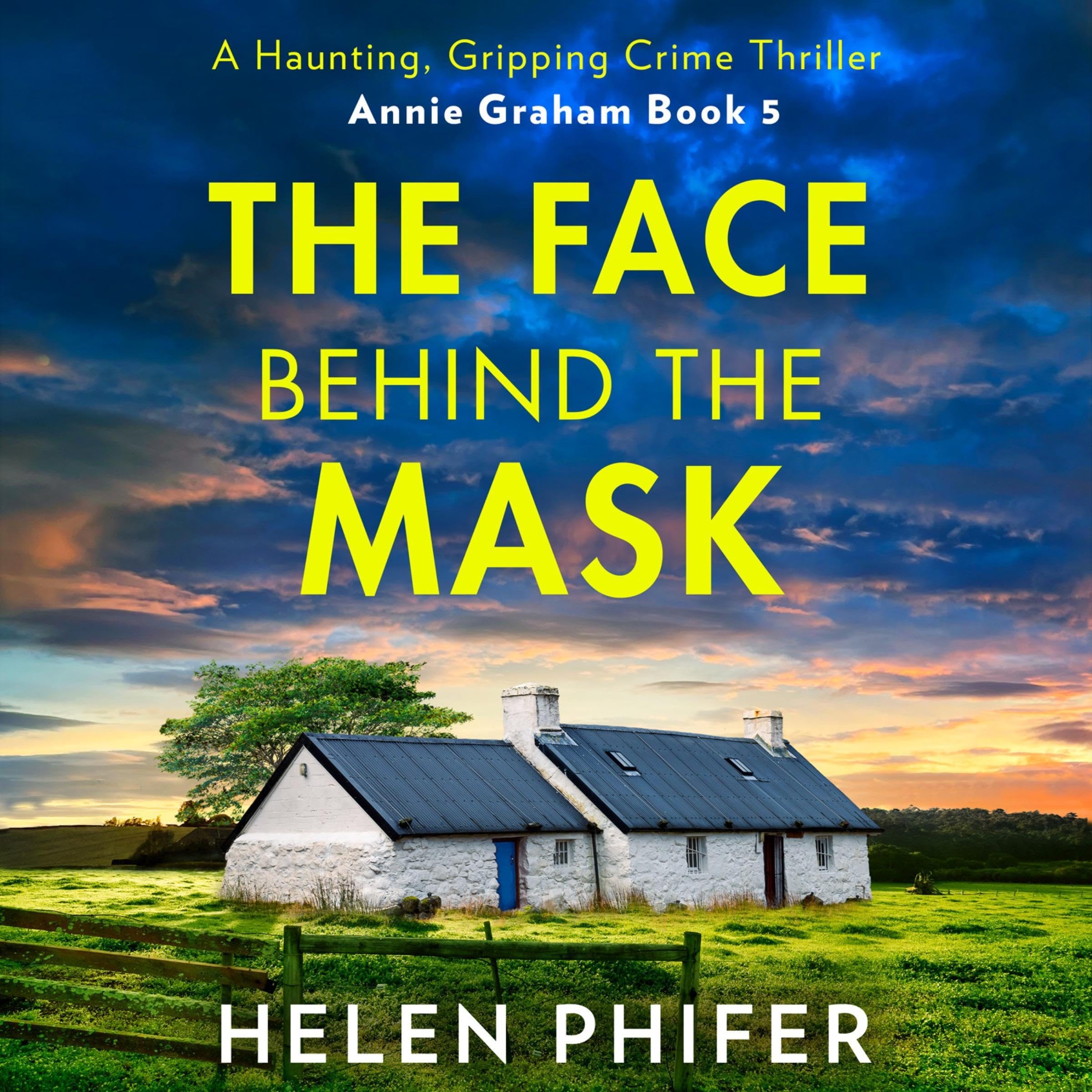 The Face Behind the Mask (The Annie Graham crime series, Book 6)