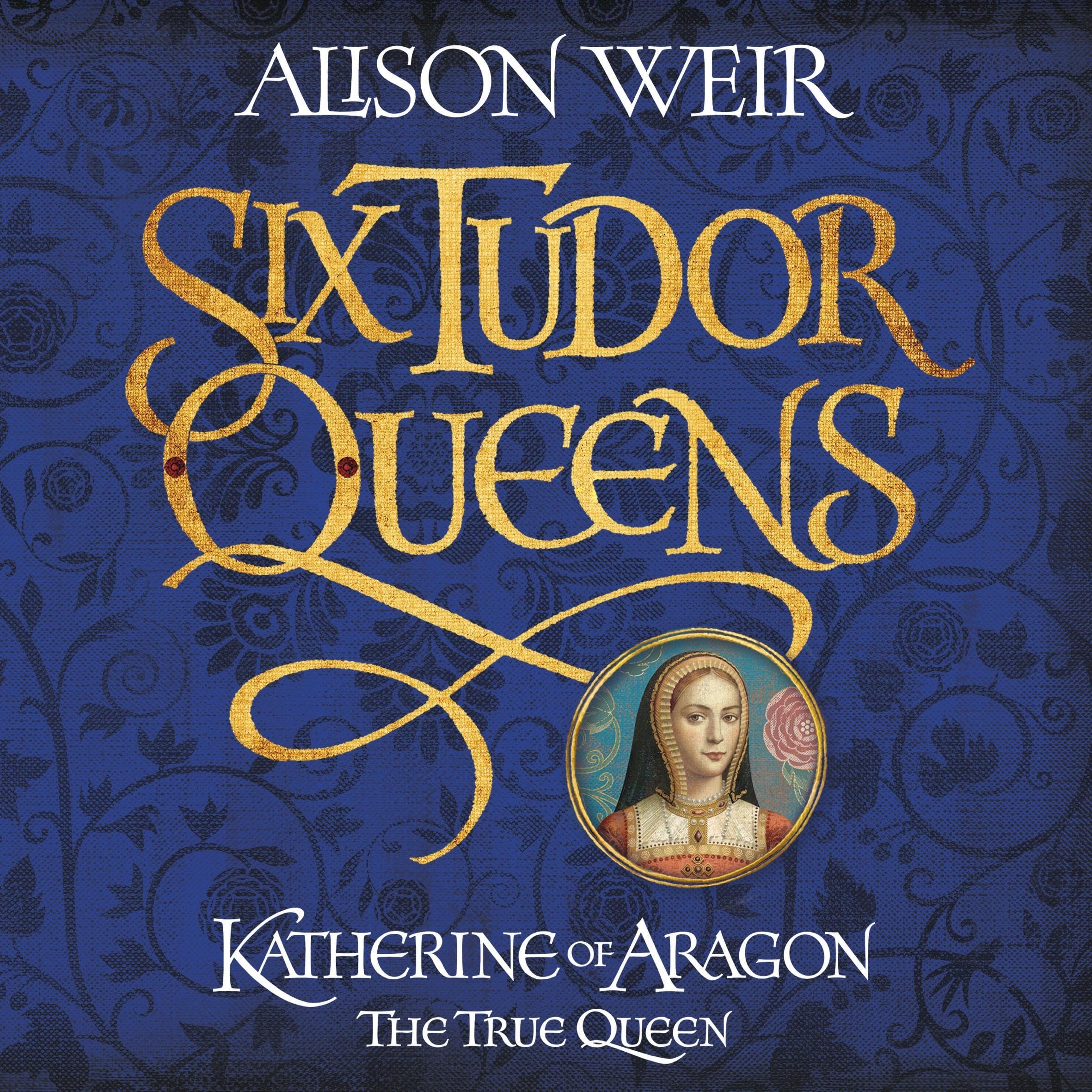 Cover art for Katherine of Aragon, the True Queen
