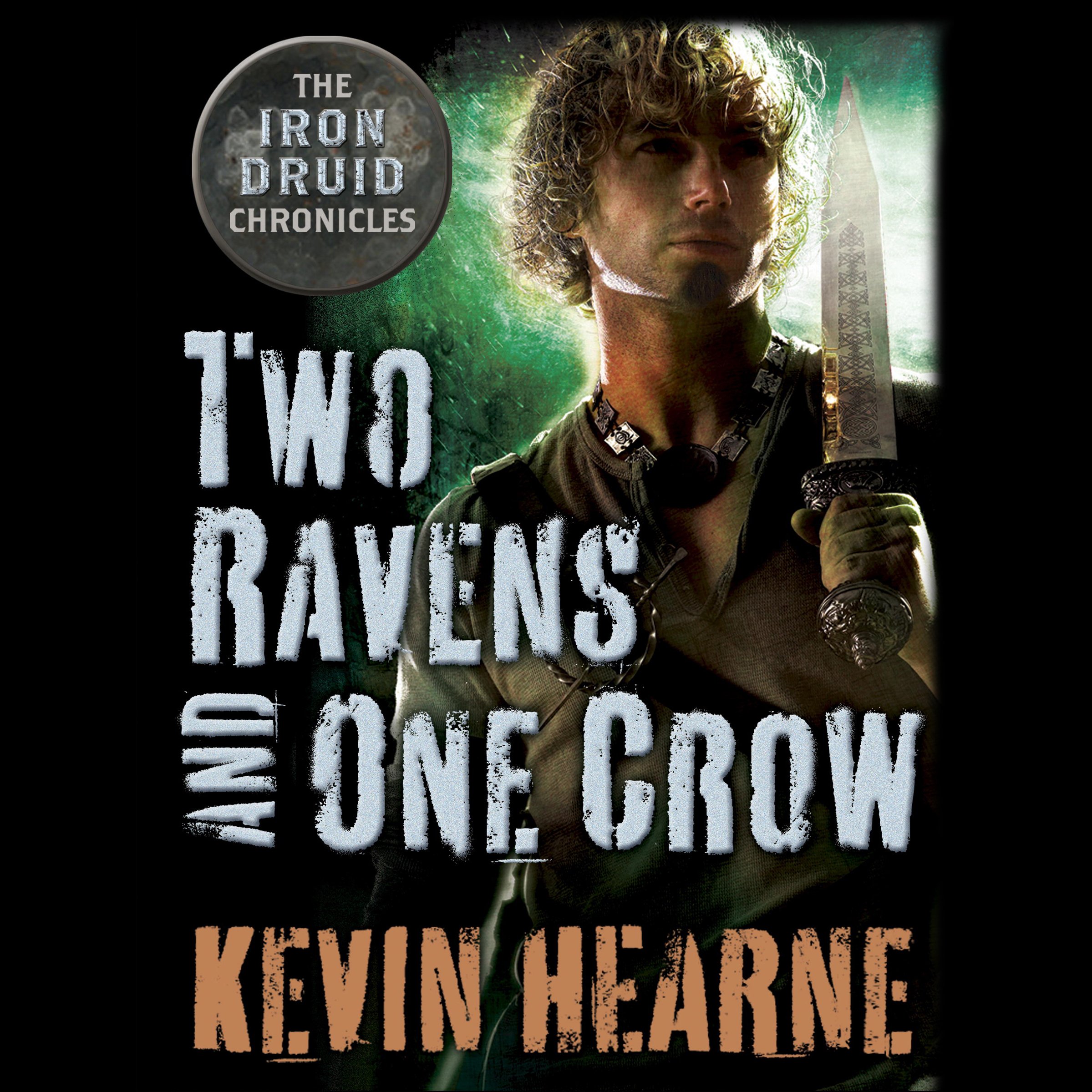 Two Ravens and One Crow: An Iron Druid Chronicles Novella