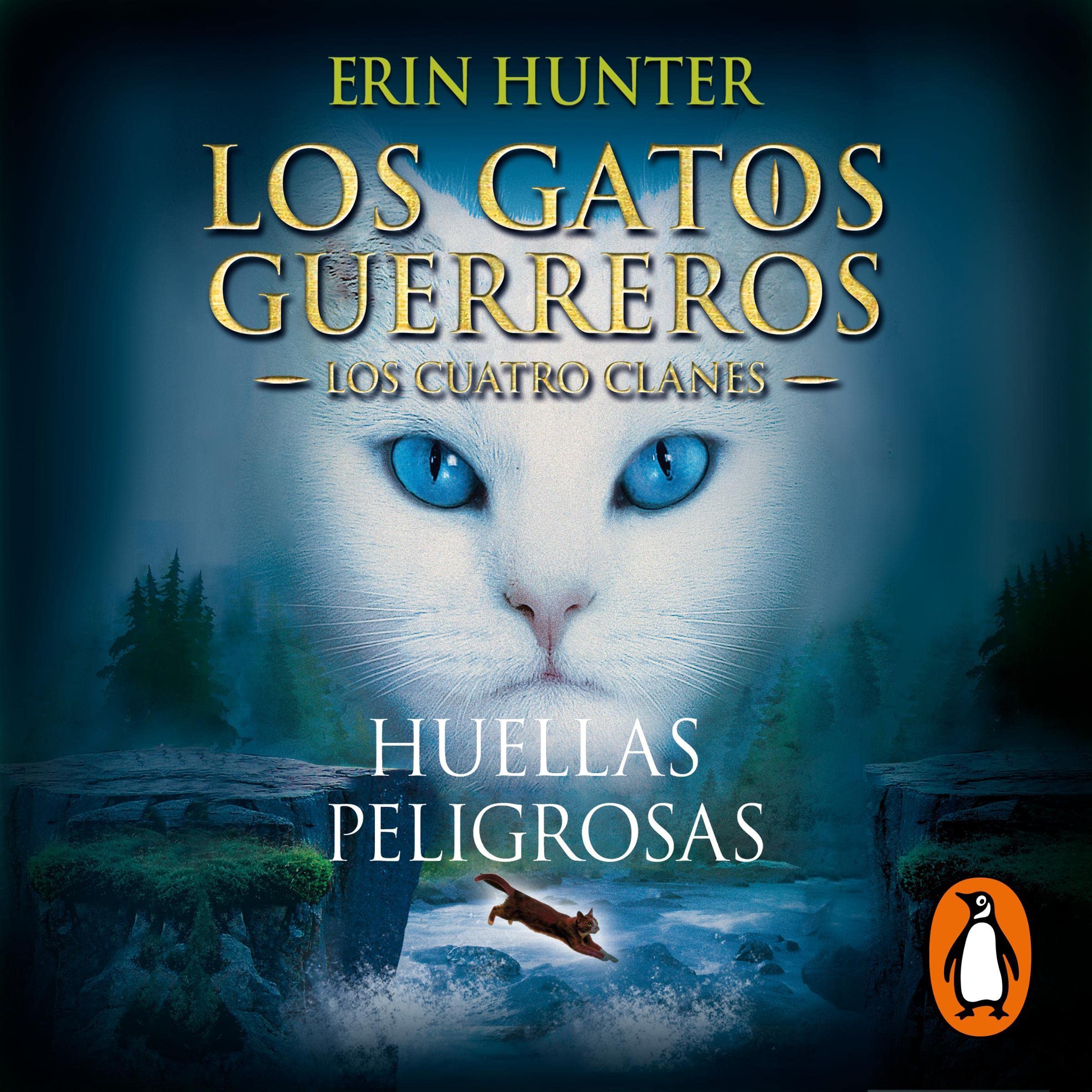 Cover art for Los Gatos Guerreros | Los Cuatro Clanes 5 - Huellas peligrosas [Warriors V - A Dangerous Path]