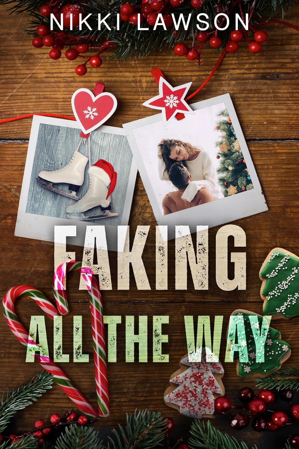 Faking All the Way by Nikki Lawson