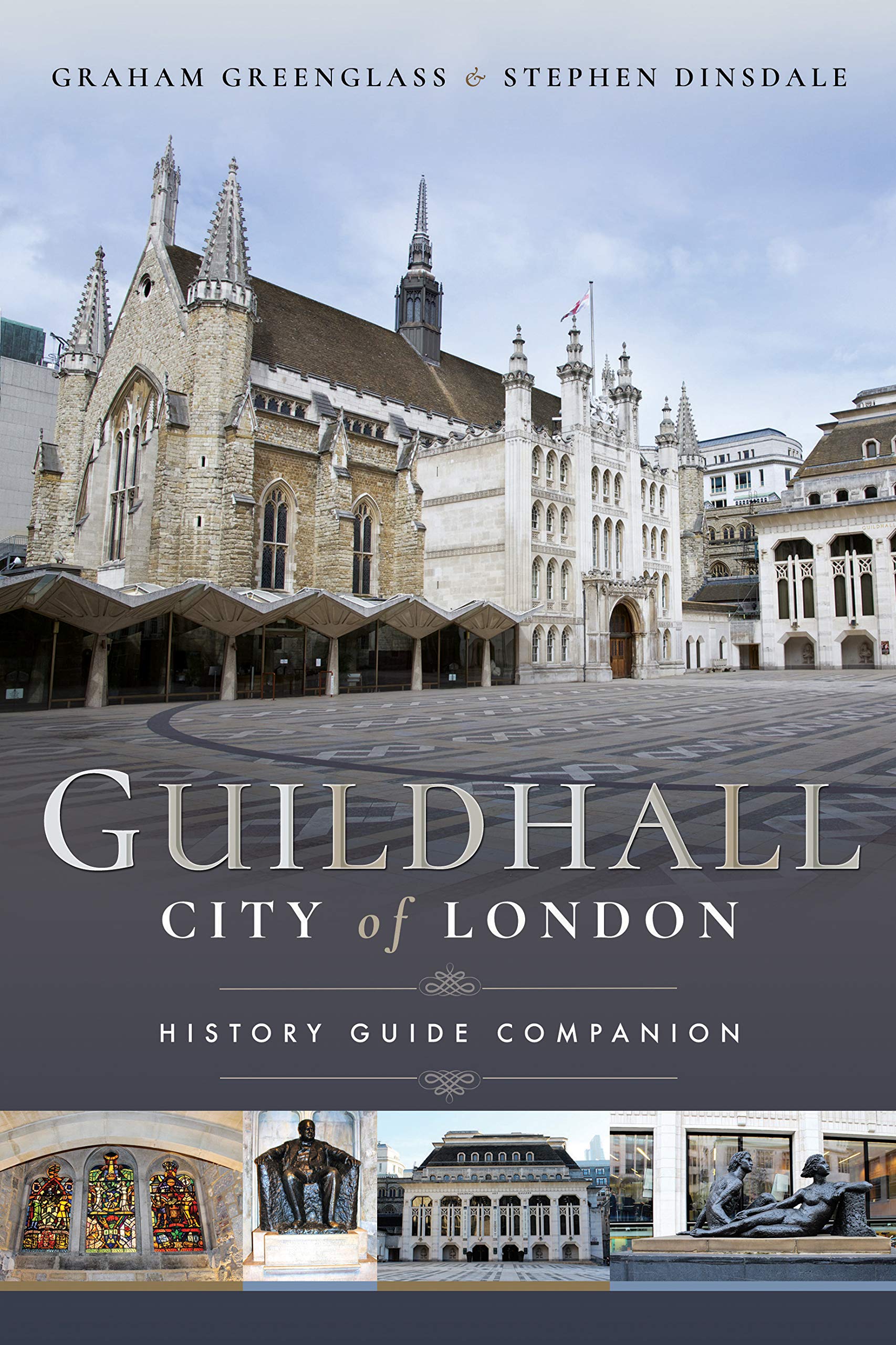 Guildhall: City of London: History Guide Companion: A History and a Guide