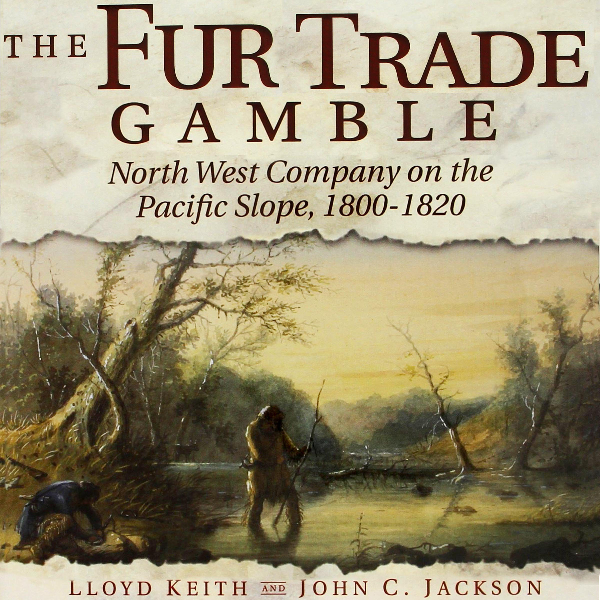 The Fur Trade Gamble