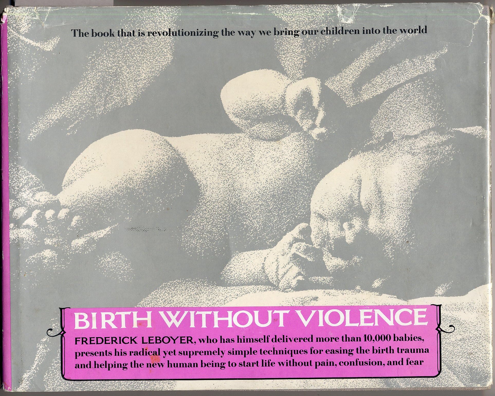 BIRTH WITHOUT VIOLENCE by Frederick Leboyer (1975 Hardcover 115 pages with photos throughout, Leboyer's Method of Water Birth)