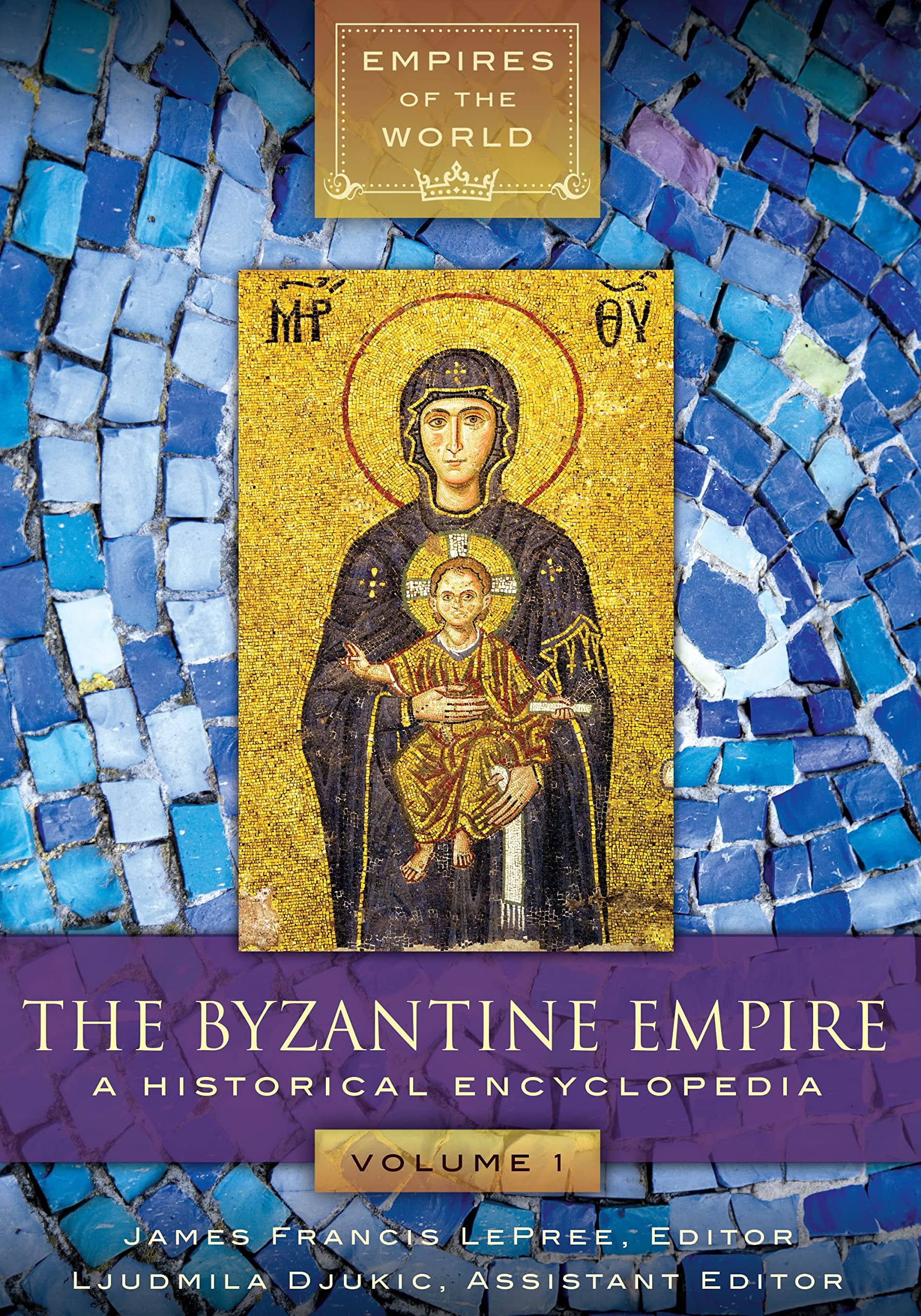 Buy The Byzantine Empire: A Historical Encyclopedia (Empires of the World) — BookShops.in