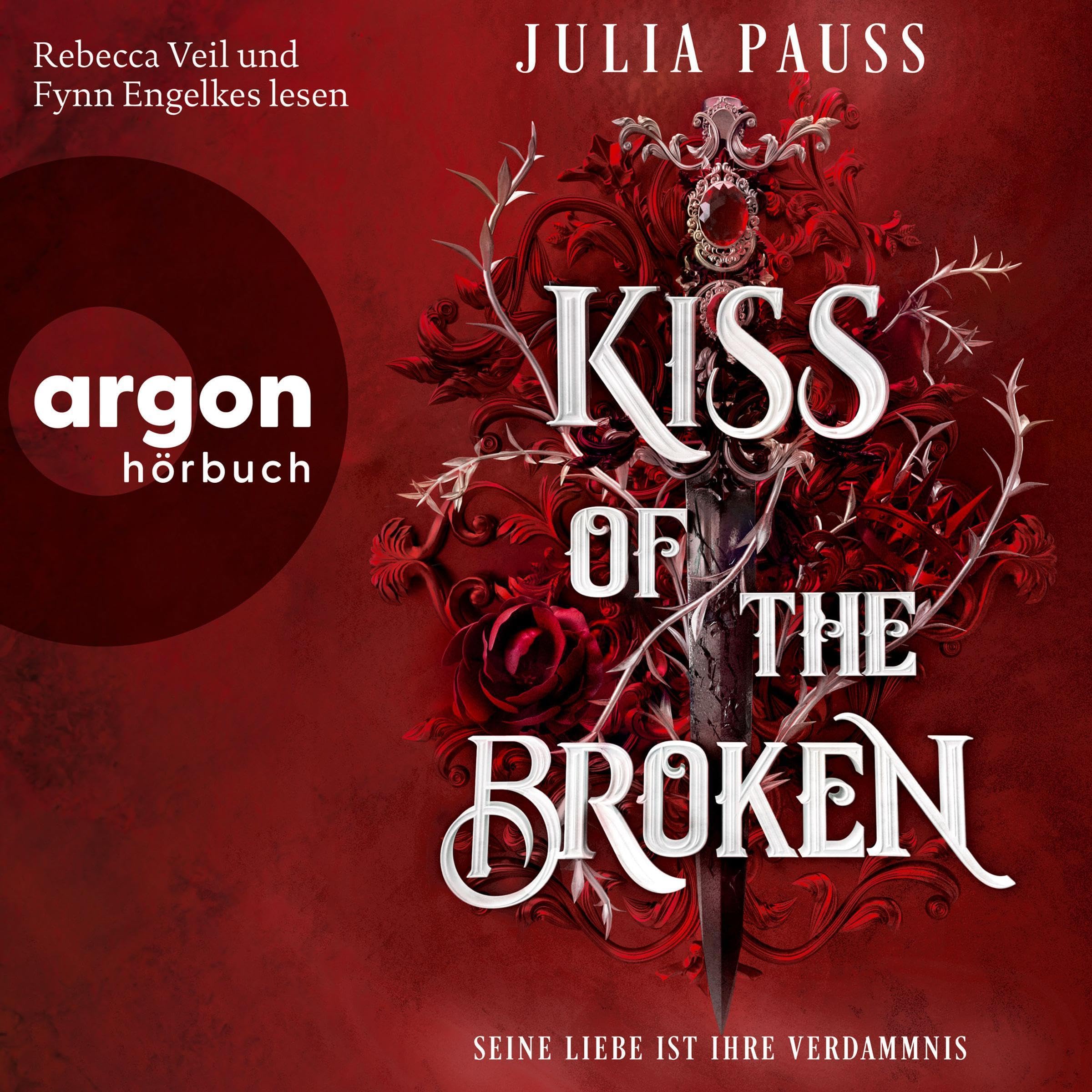 Cover art for Kiss of the Broken – Seine Liebe ist ihre Verdammnis