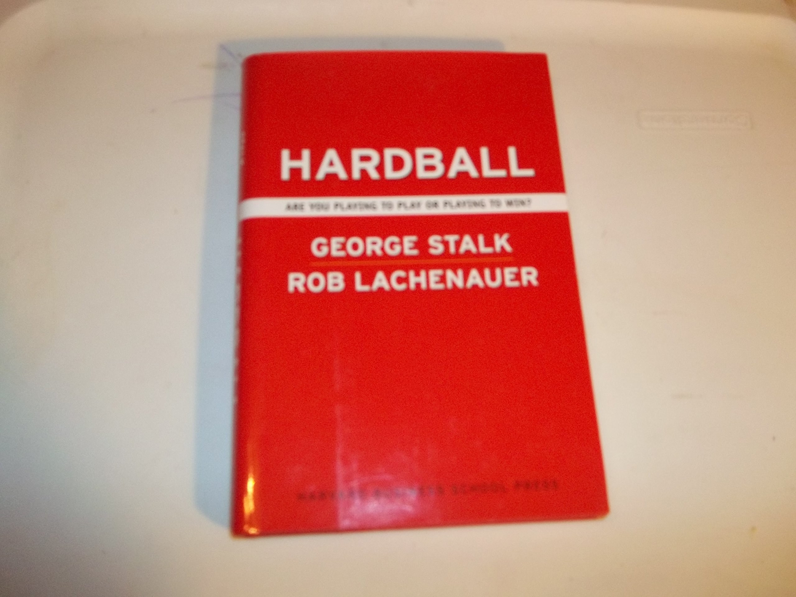 Buy Hardball: Are You Playing to Play or Playing to Win? — BookShops.in