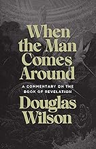 When the Man Comes Around: A Commentary on the Book of Revelation
