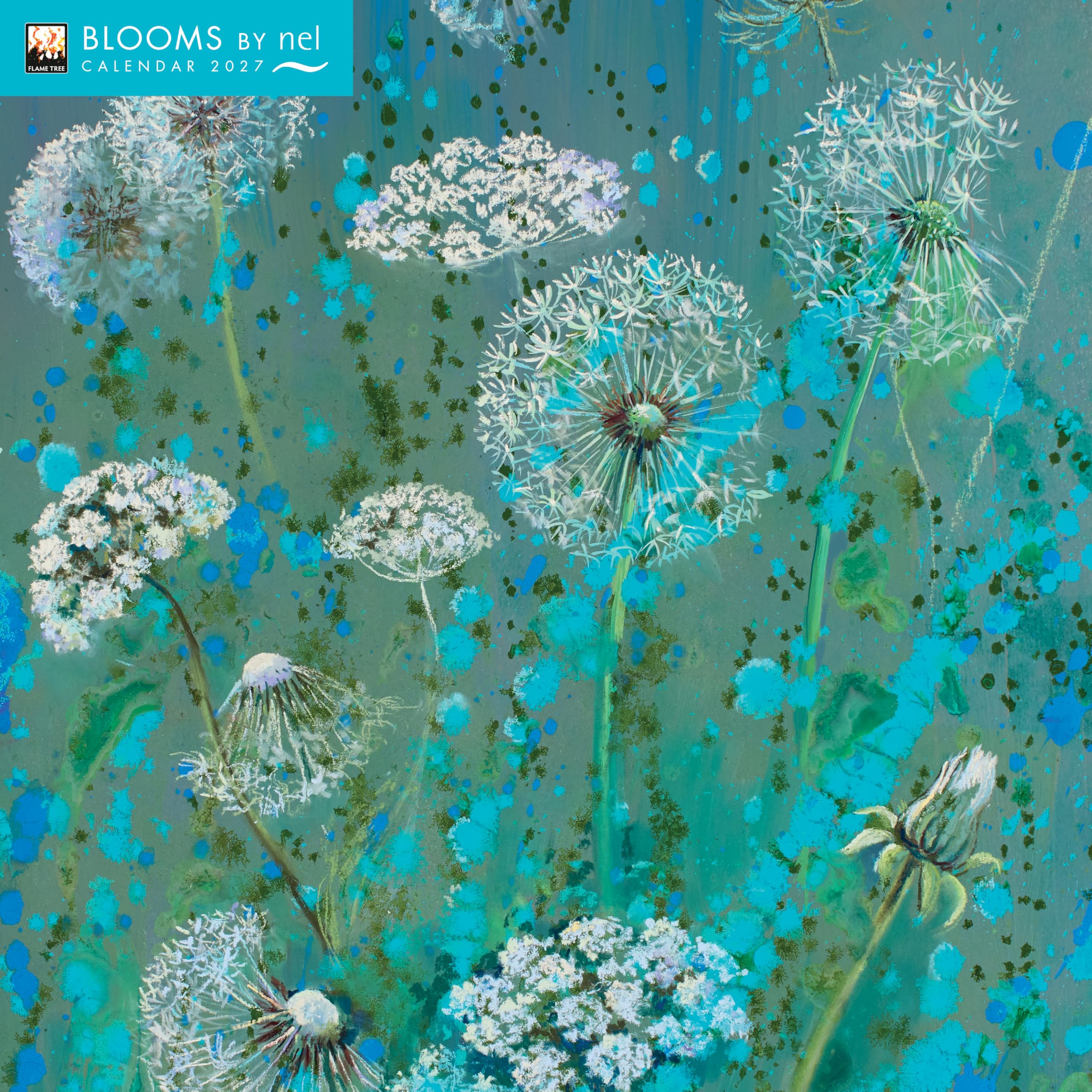 Blooms by Nel Whatmore Wall Calendar 2027 (Art Calendar): Original Flame Tree Publishing-Kalender [Kalender]