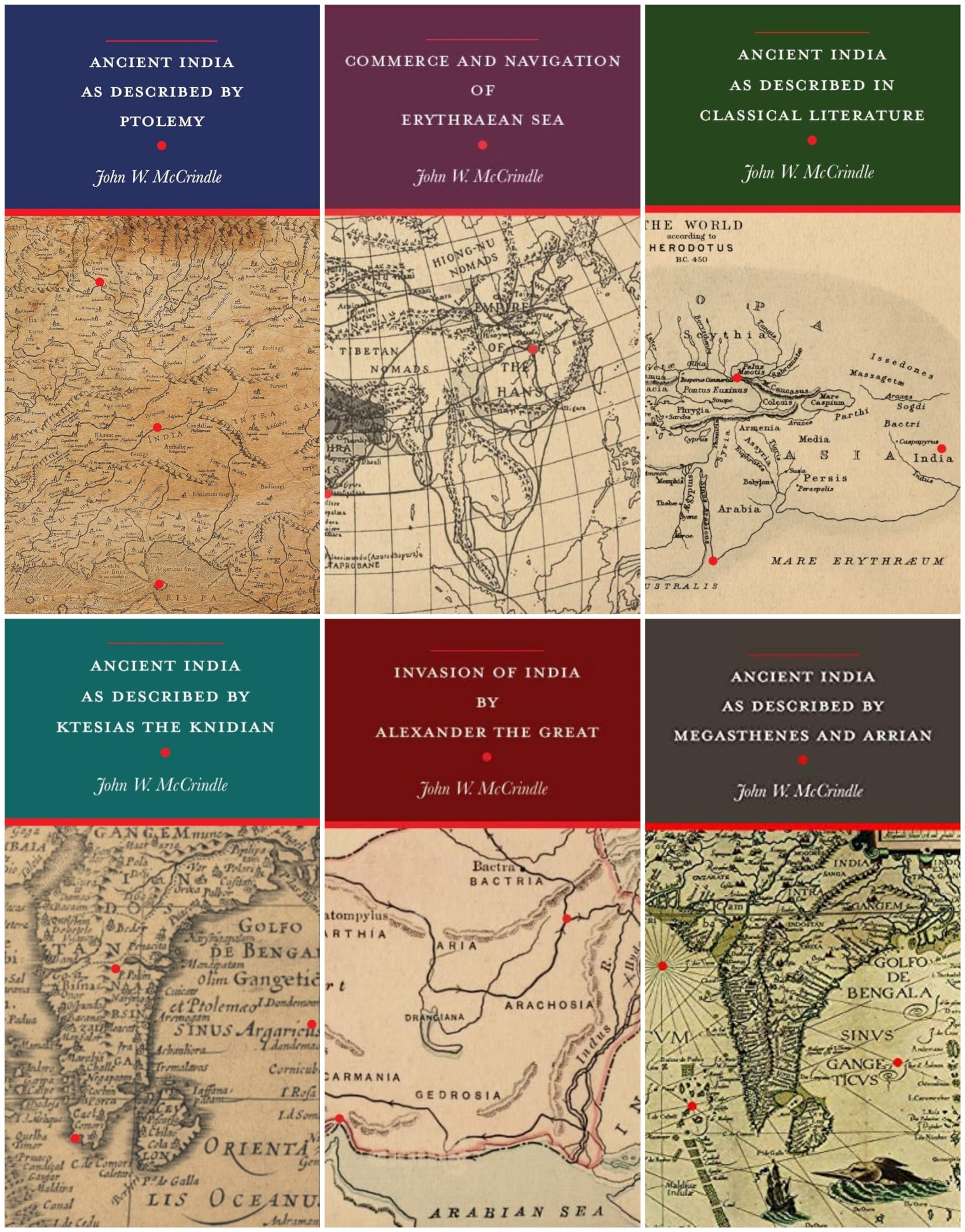 John W. McCrindle Series: Ancient India as described by Megasthenes Arrian, by Ptolemy, in Classical Literature, by Ktesias the Knidian, Commerce Navigation Erythraean Sea, Alexander - Set of 6 Books