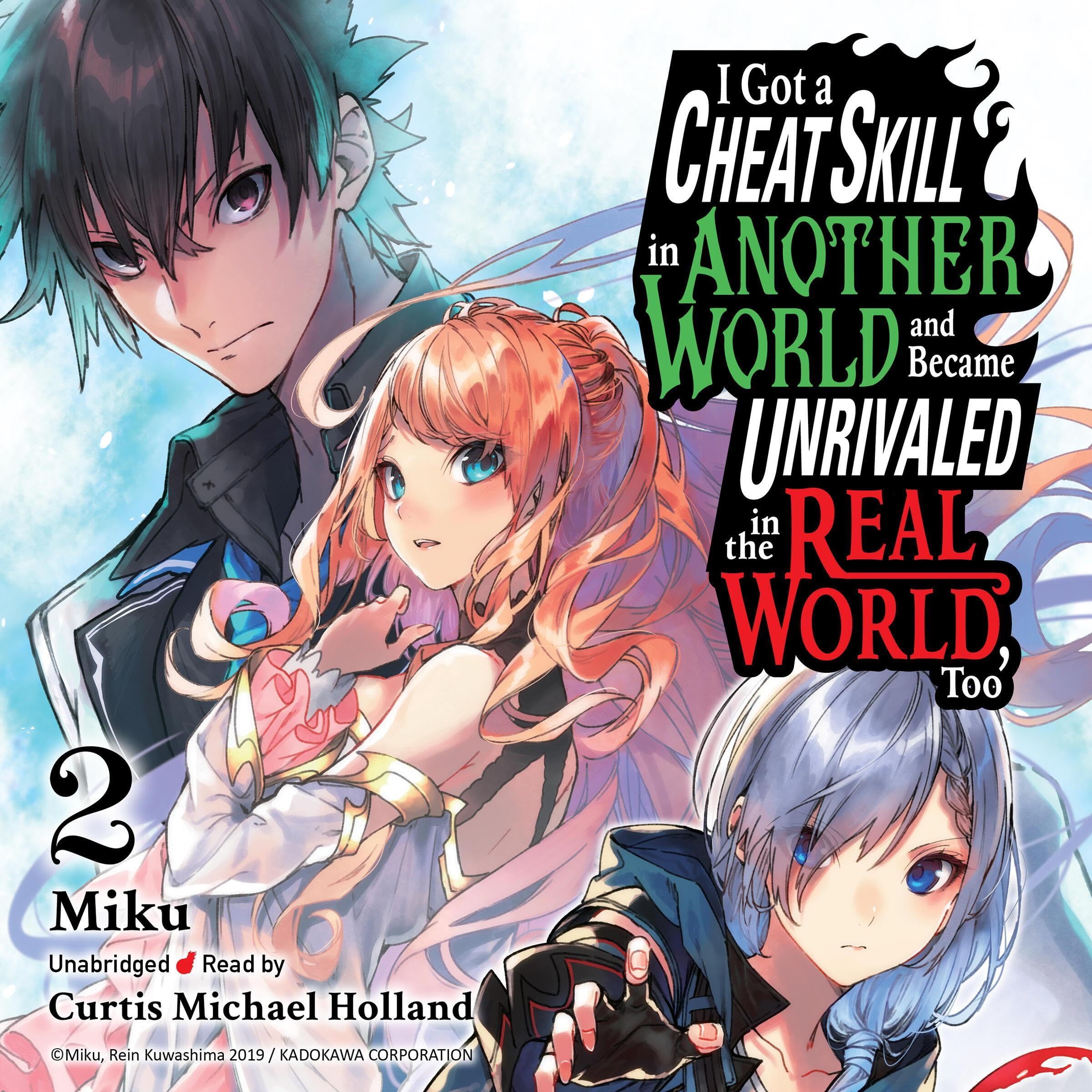 Cover art for I Got a Cheat Skill in Another World and Became Unrivaled in the Real World, Too, Vol. 2