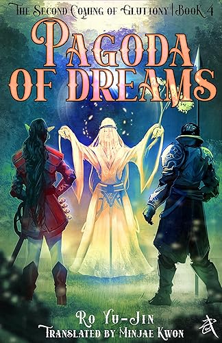 Pagoda of Dreams Book 4 of The Second Coming of Gluttony
