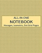 ALL-IN-ONE NOTEBOOK - Hexagon, Isometric, Dot Grid Pages: 4 Types Of Designing Paper In One Book - See The Back Cover For Samples - Dotted Light Mustard