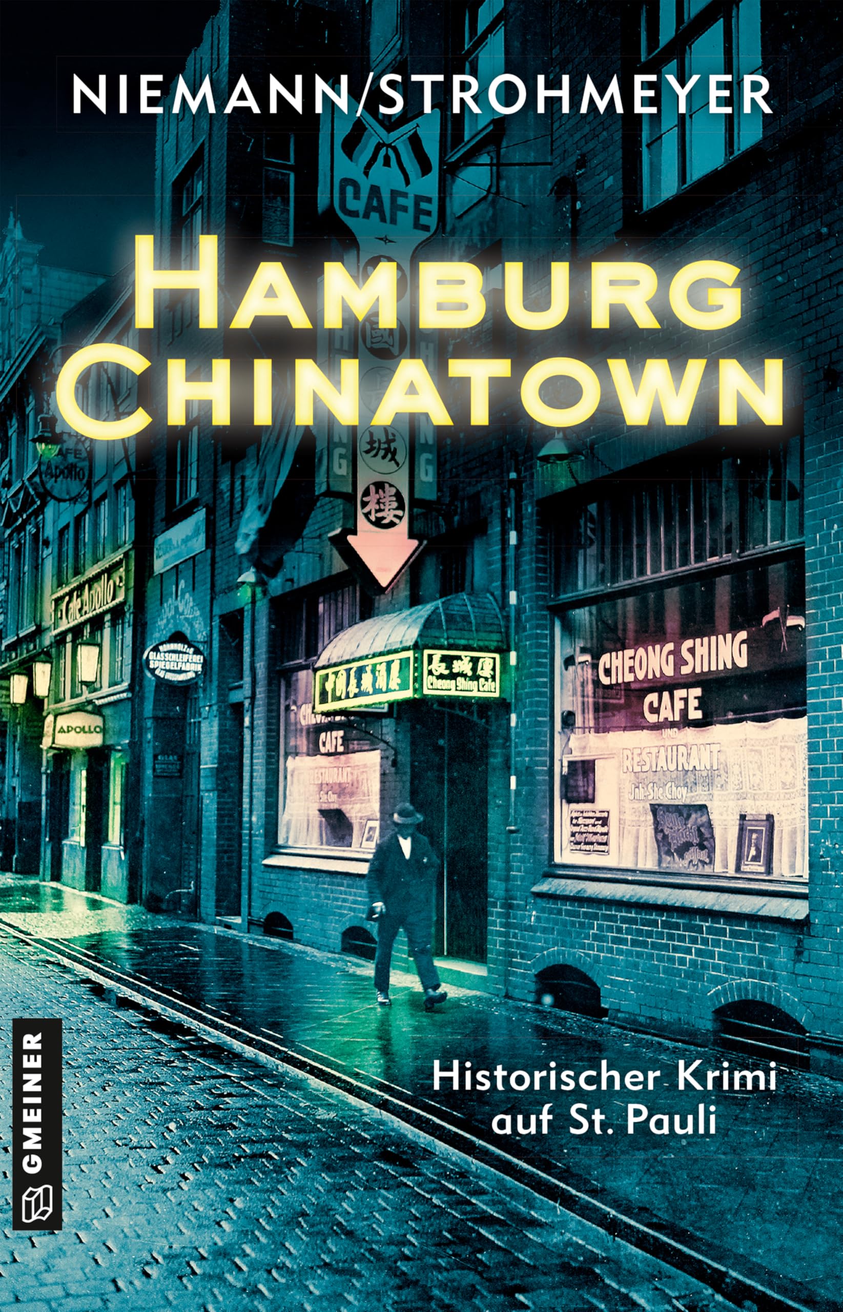 Hamburg Chinatown: Historischer Krimi auf St. Pauli (Verrat und Tod im Hamburger Chinesenviertel 1)