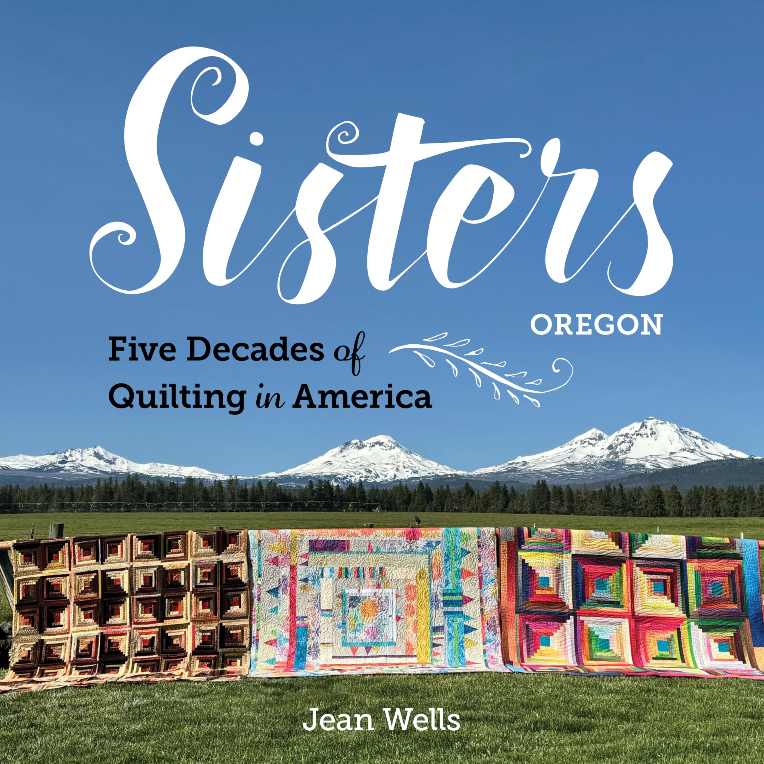 Sisters, Oregon – Five Decades of Quilting in America
