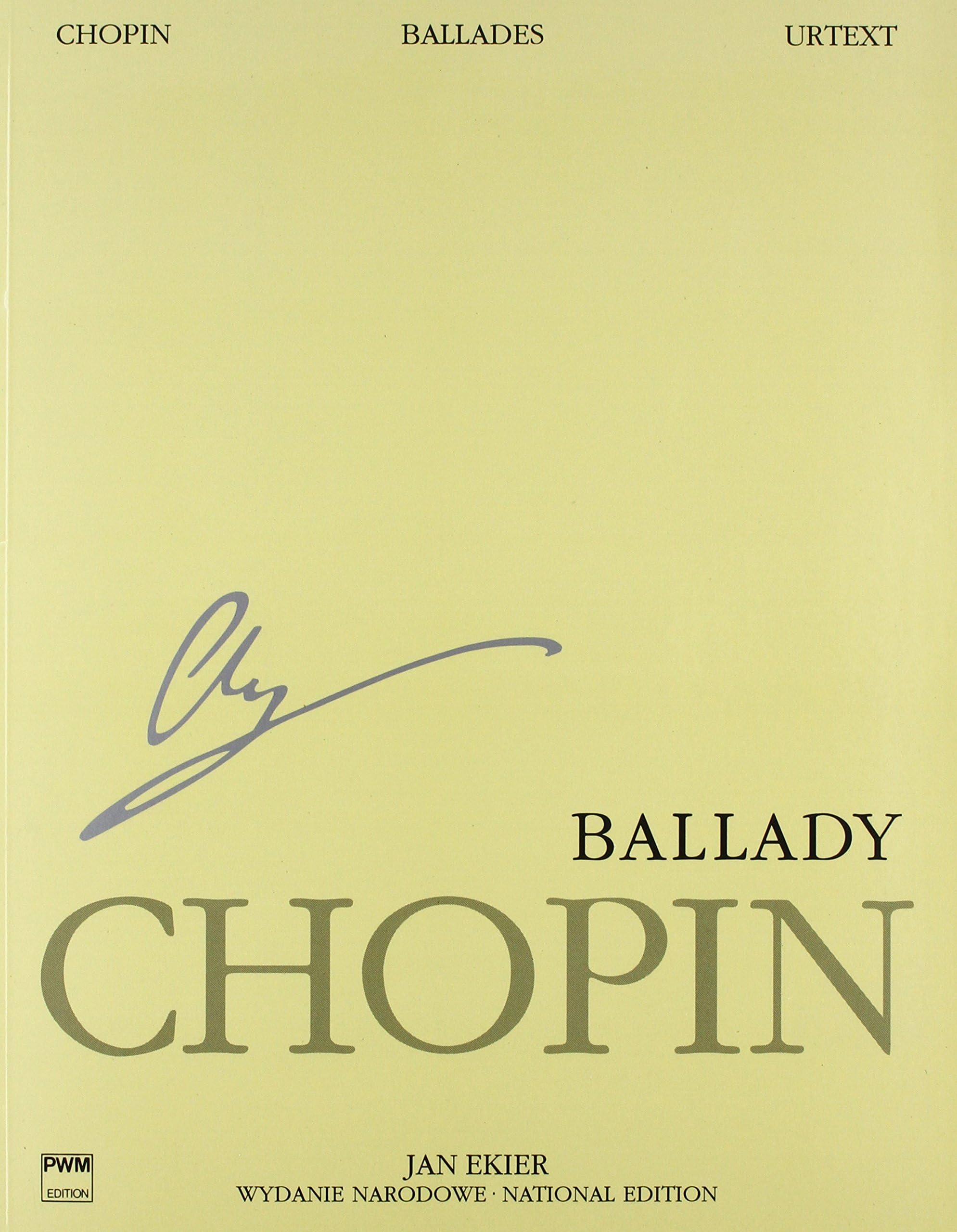 Ballades: Chopin National Edition Volume I (Series A. Works Published During Chopins Lifetime)