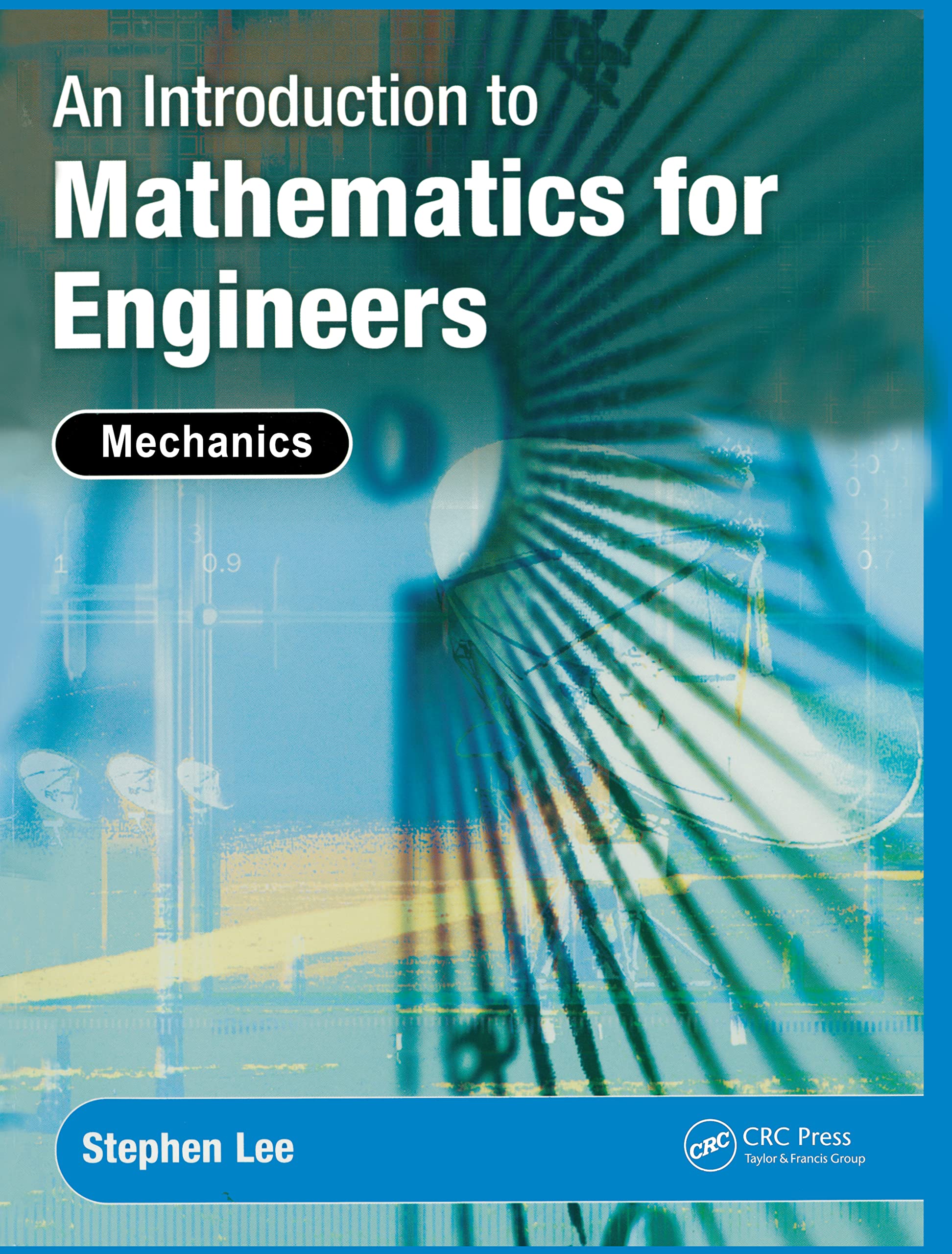 An Introduction to Mathematics for Engineers: Mechanics, Lee 9780340965 PB..