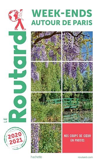 Guide du Routard Week-Ends Autour de Paris 2020/21