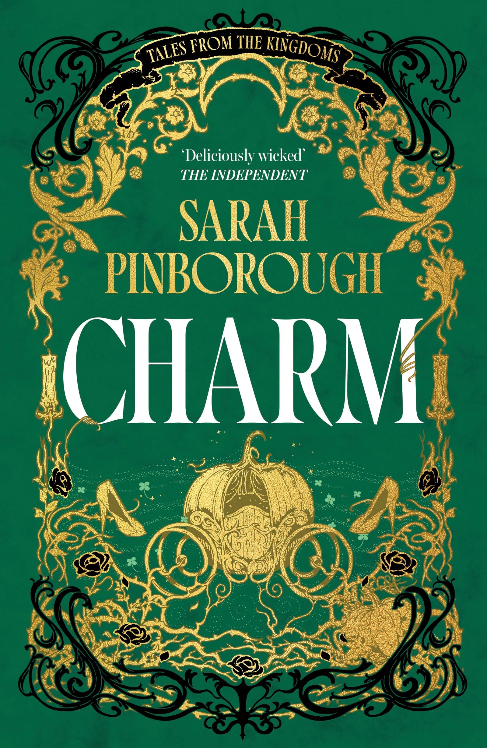 Charm: The definitive dark fantasy romance retelling of Cinderella from the Sunday Times bestselling author of global sensation Behind Her Eyes (Tales from the Kingdoms)