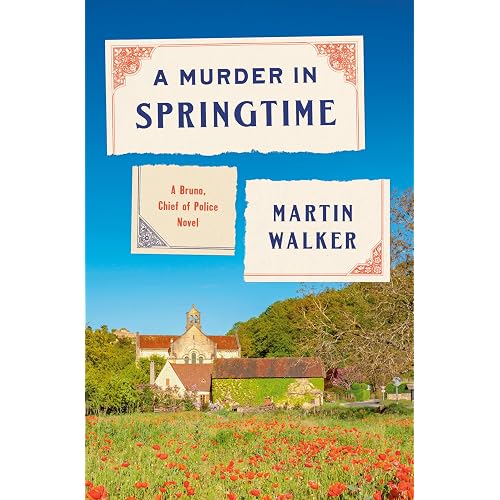 A Murder in Springtime: A Bruno, Chief of Police Novel (Bruno, Chief of Police Series Book 19)