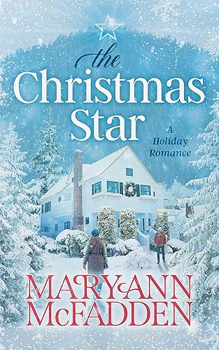 The Christmas Star: A heartwarming story of family secrets, second chances, and finding love when you least expect it.