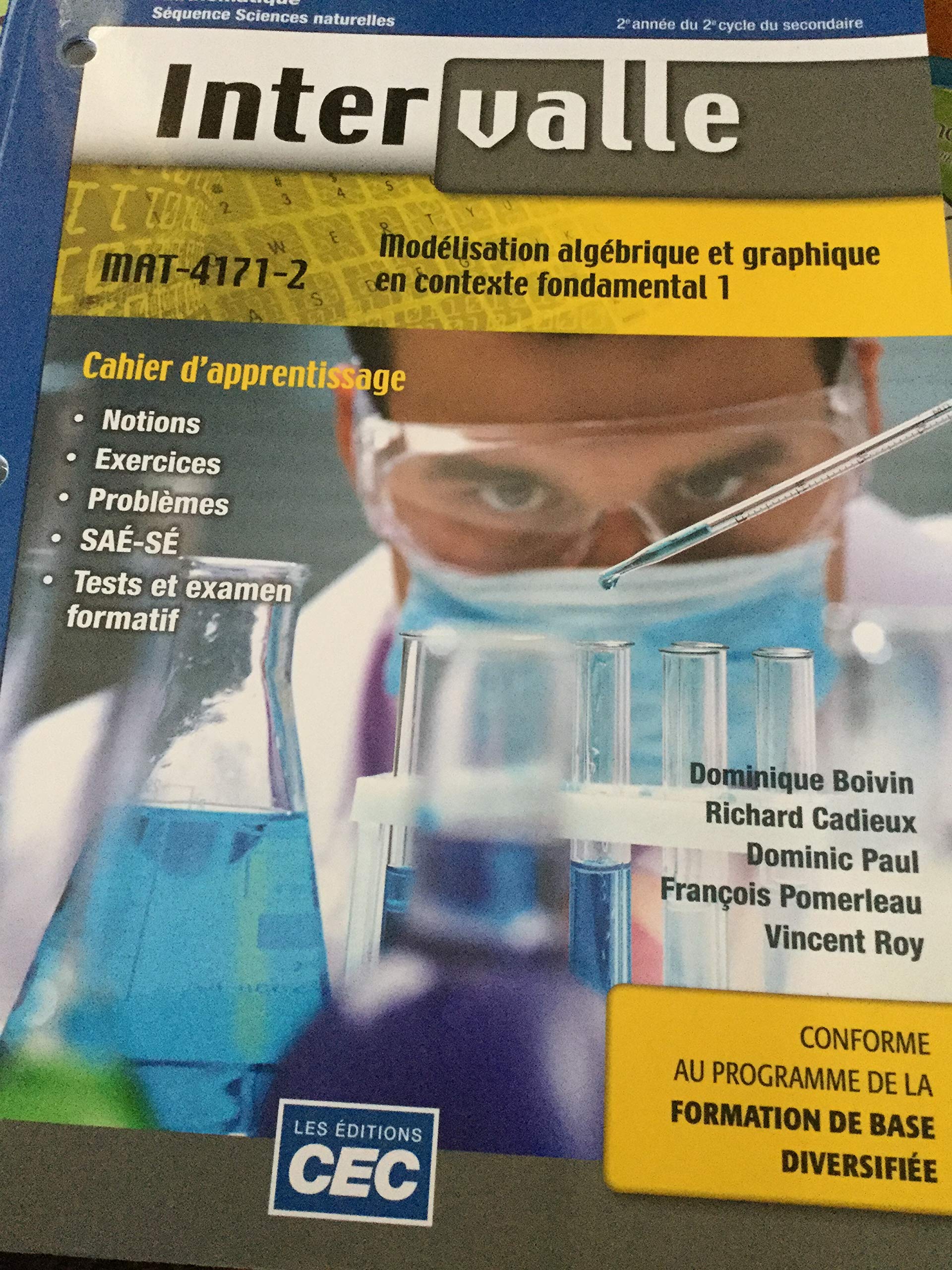 Intervalle: Mathématique séquence sciences naturelles 2e année du 2e cycle du secondaire MAT-4171-2 [Workbook] Dominique Boivin, Richard Cadieux