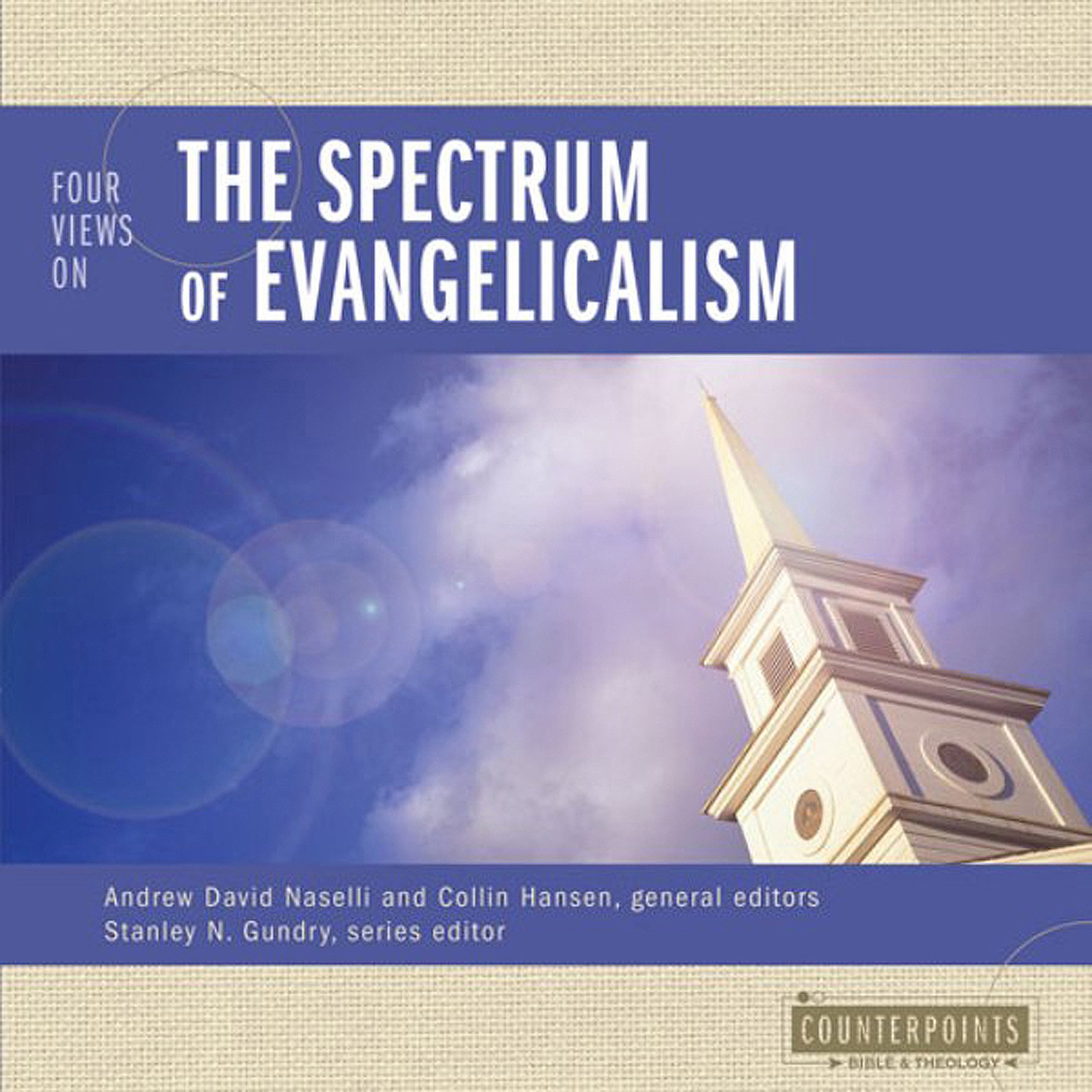 Four Views on the Spectrum of Evangelicalism