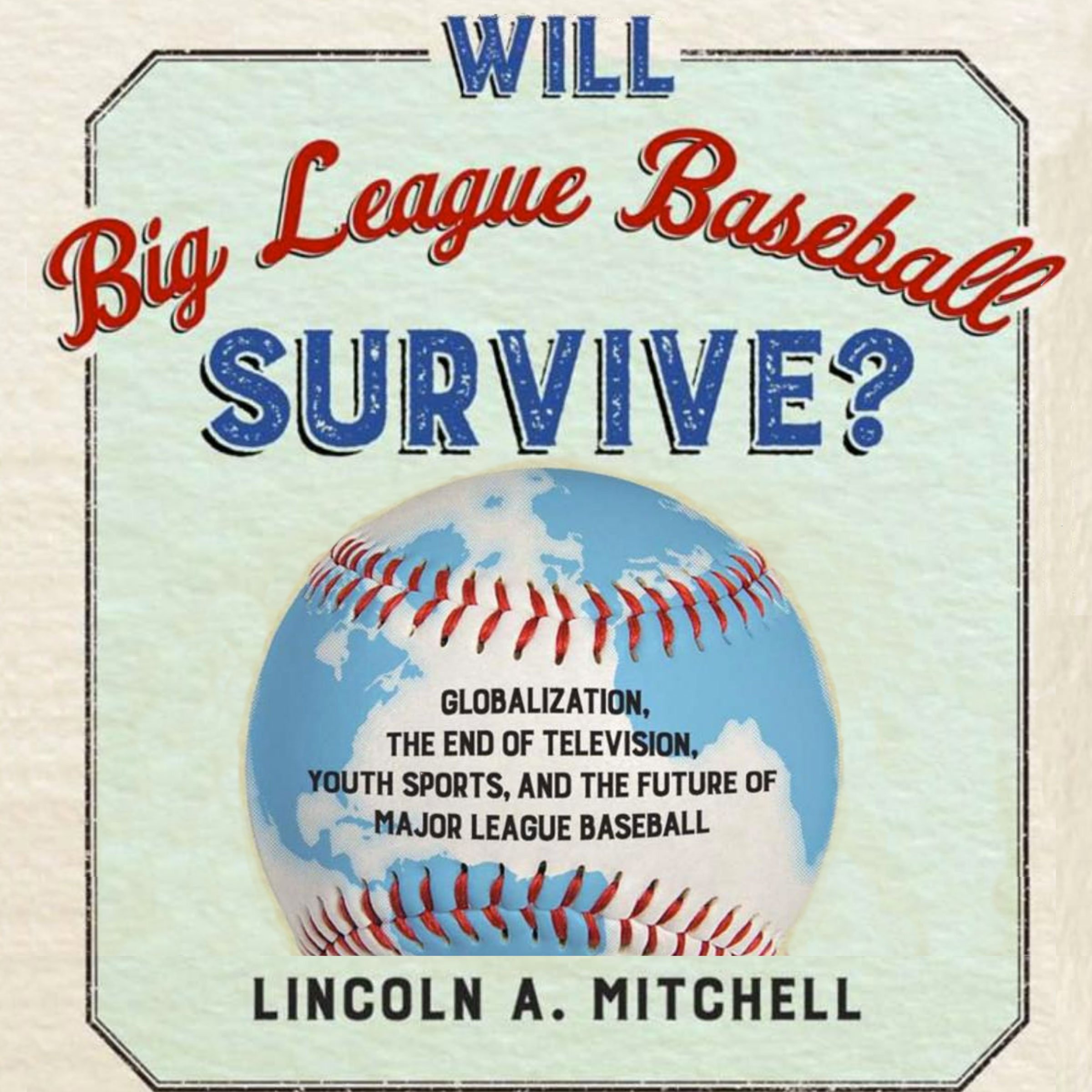 Cover art for Will Big League Baseball Survive?