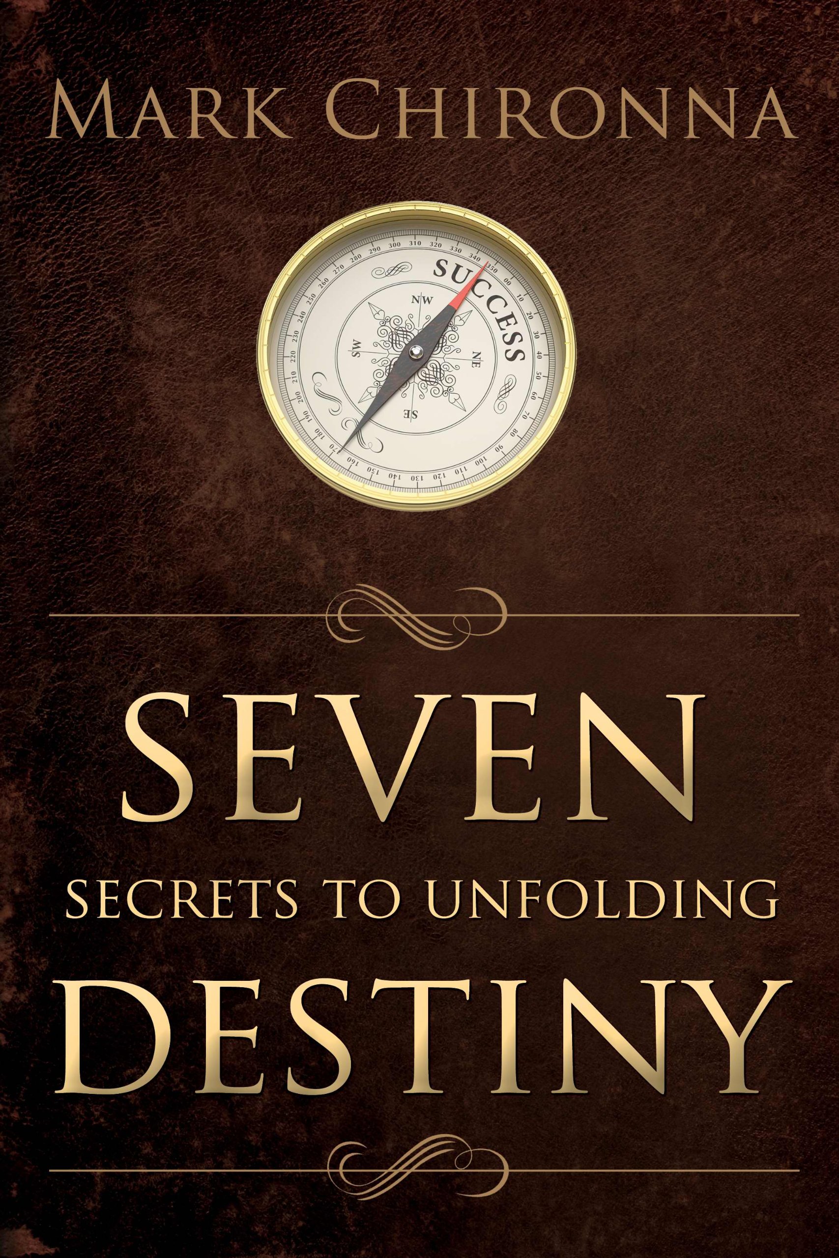 Seven Secrets to Unfolding Destiny