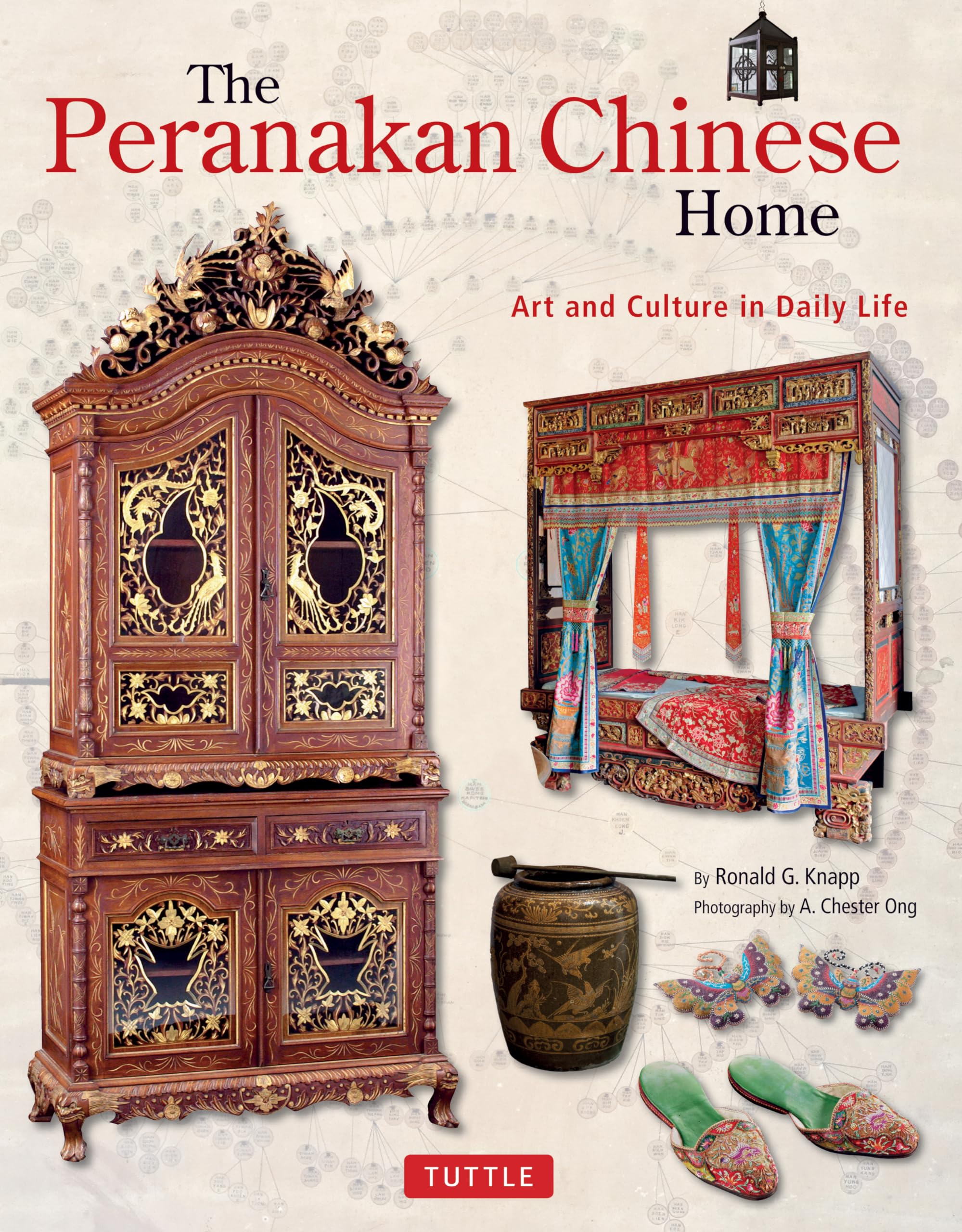 Tuttle Publishing The Peranakan Chinese Home: Art and Culture in Daily Life