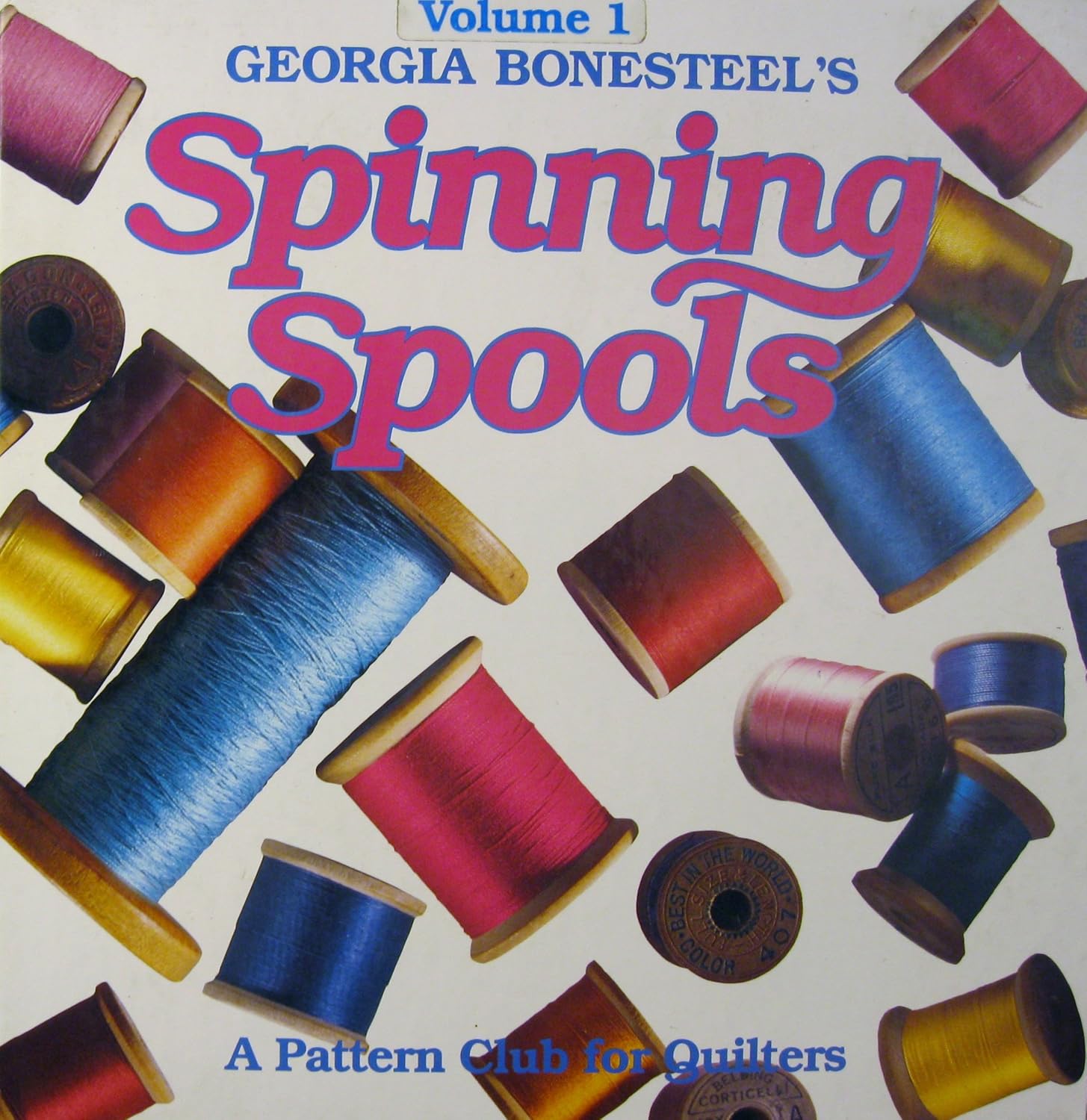 Bonesteel's Spinning Spools A Pattern Club for Quilters