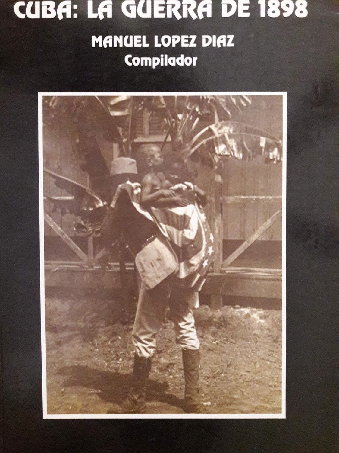 Cuba, la guerra de 1898 (Spanish