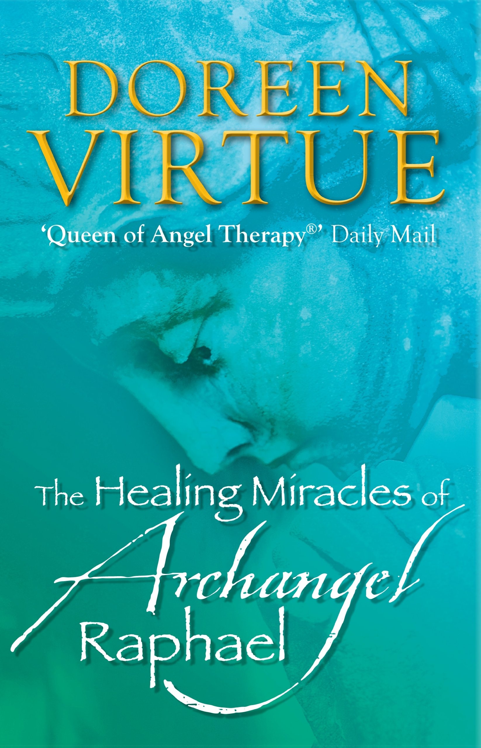 Buy The Healing Miracles of Archangel Raphael — BookShops.in