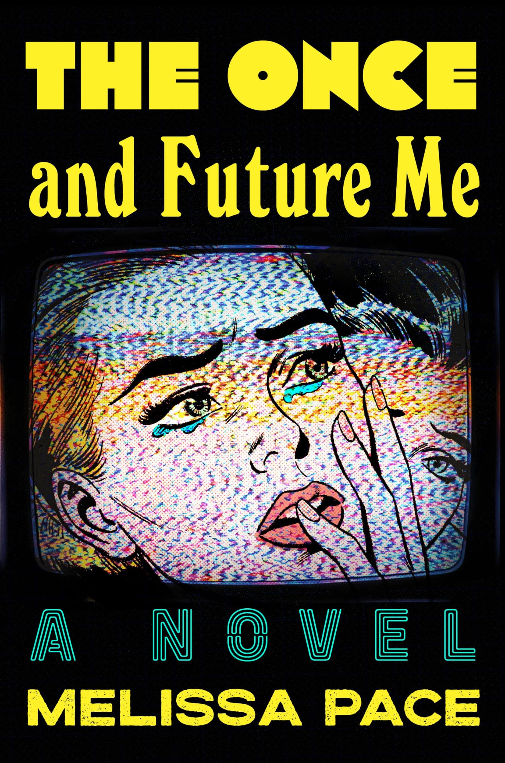 The Once and Future Me: A Novel - Roman